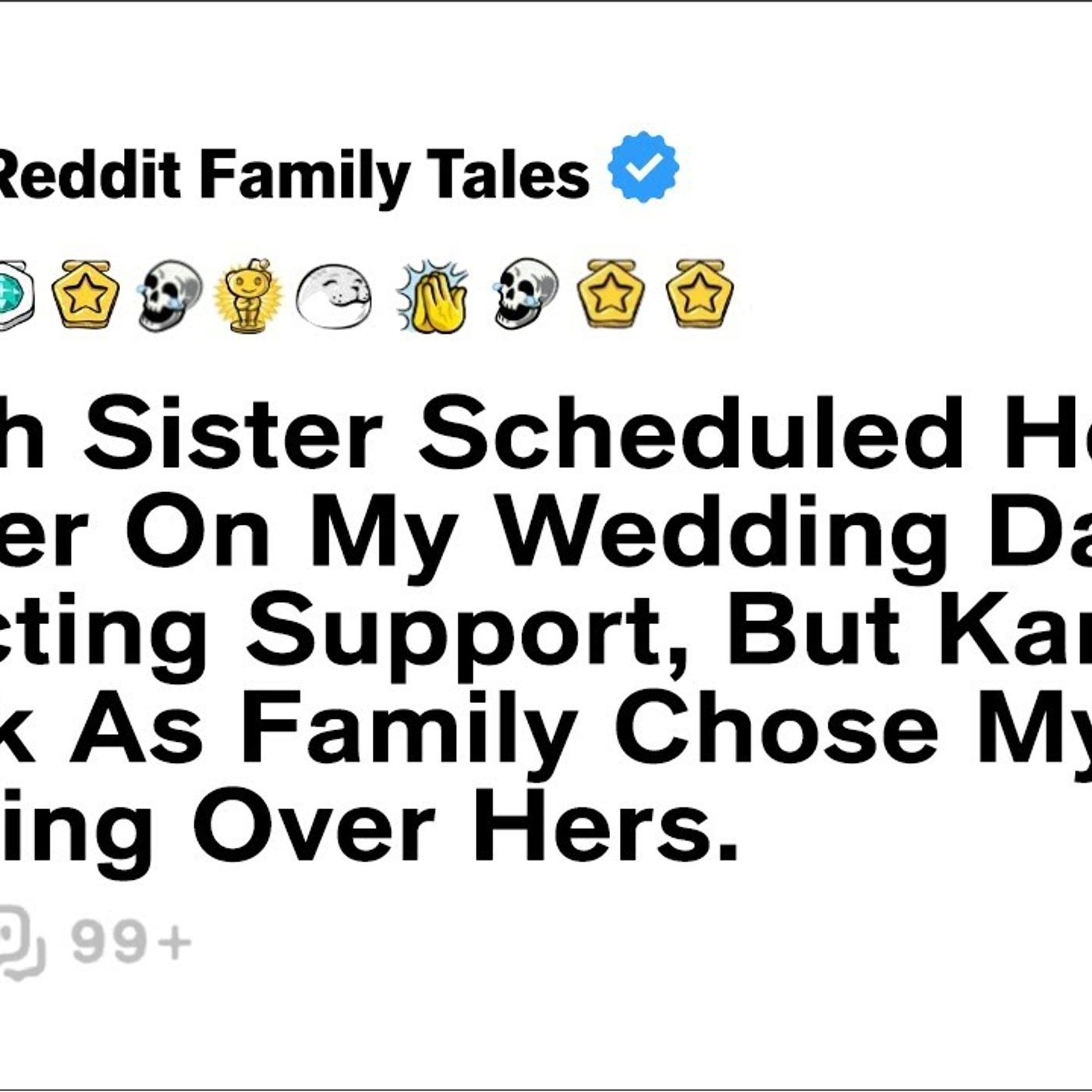 Selfish Sister Scheduled Her Baby Shower On My Wedding Day Expecting Support But....Reddit Family episode artwork