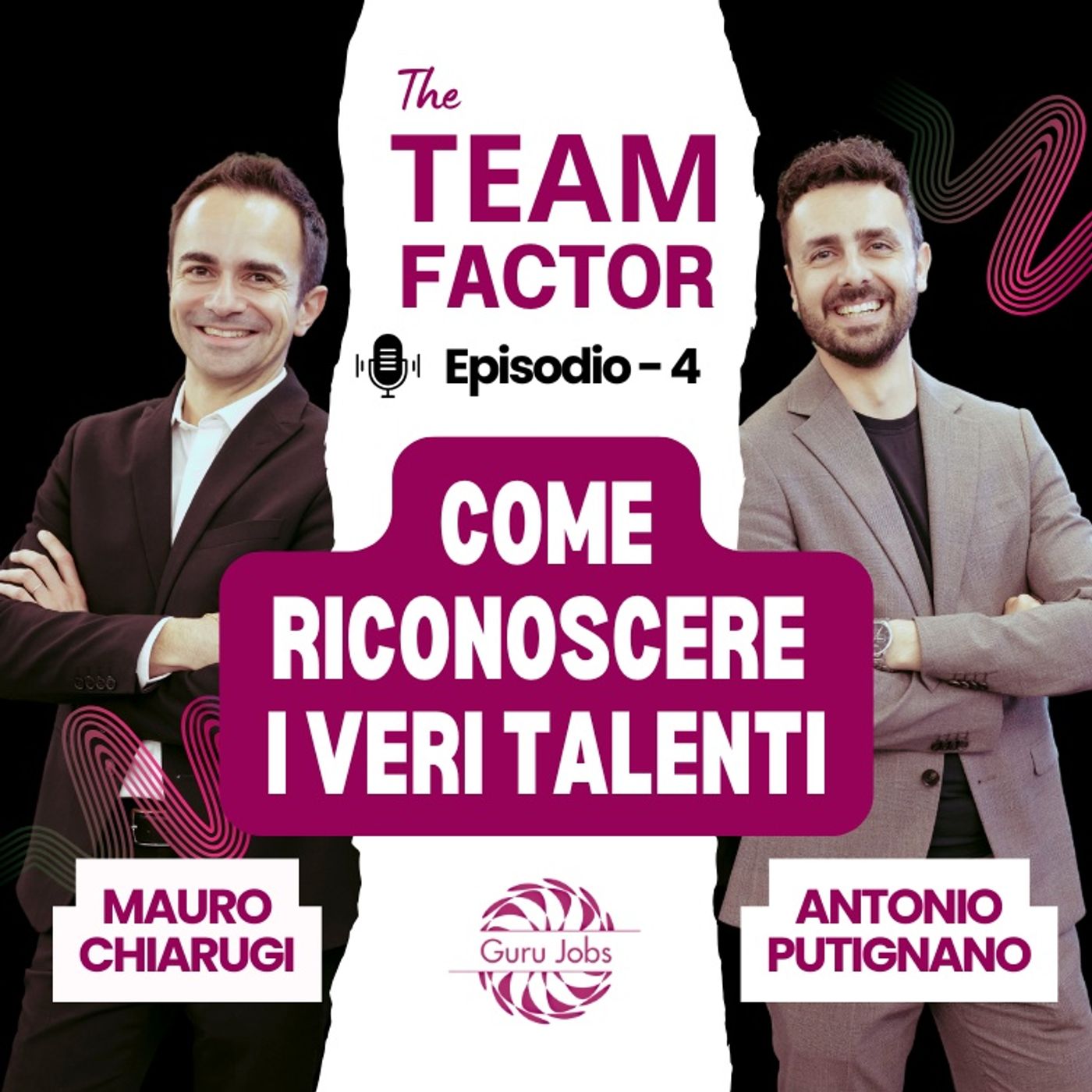Episodio 4 - Come riconoscere i veri talenti Episodio 4 - Come riconoscere i veri talenti