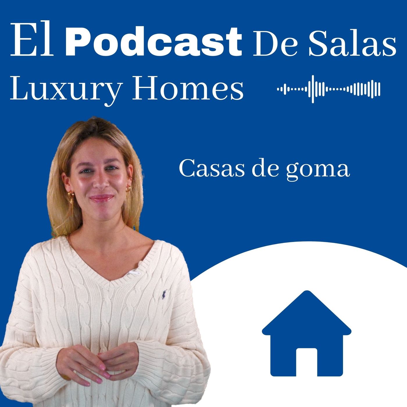 El podcast DE SALAS Luxury Homes