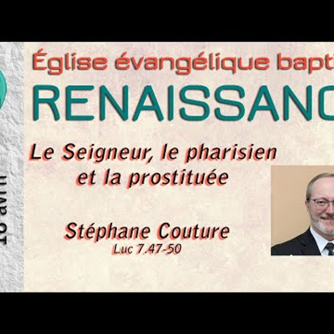 Eglise Baptiste Renaissance - Le Seigneur, le pharisien et la prostituée