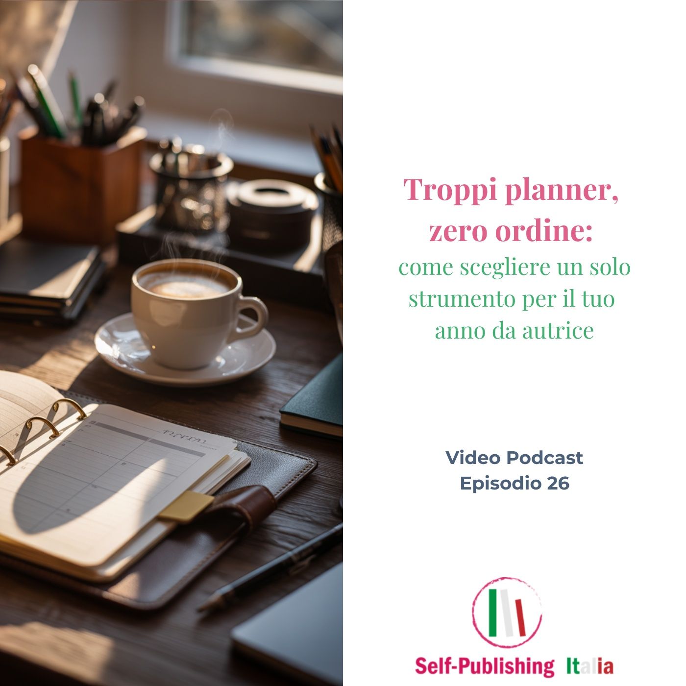 26_Troppi planner, zero ordine: come scegliere un solo strumento per il tuo anno da autrice 26_Troppi planner, zero ordine: come scegliere un solo strumento per il tuo anno da autrice