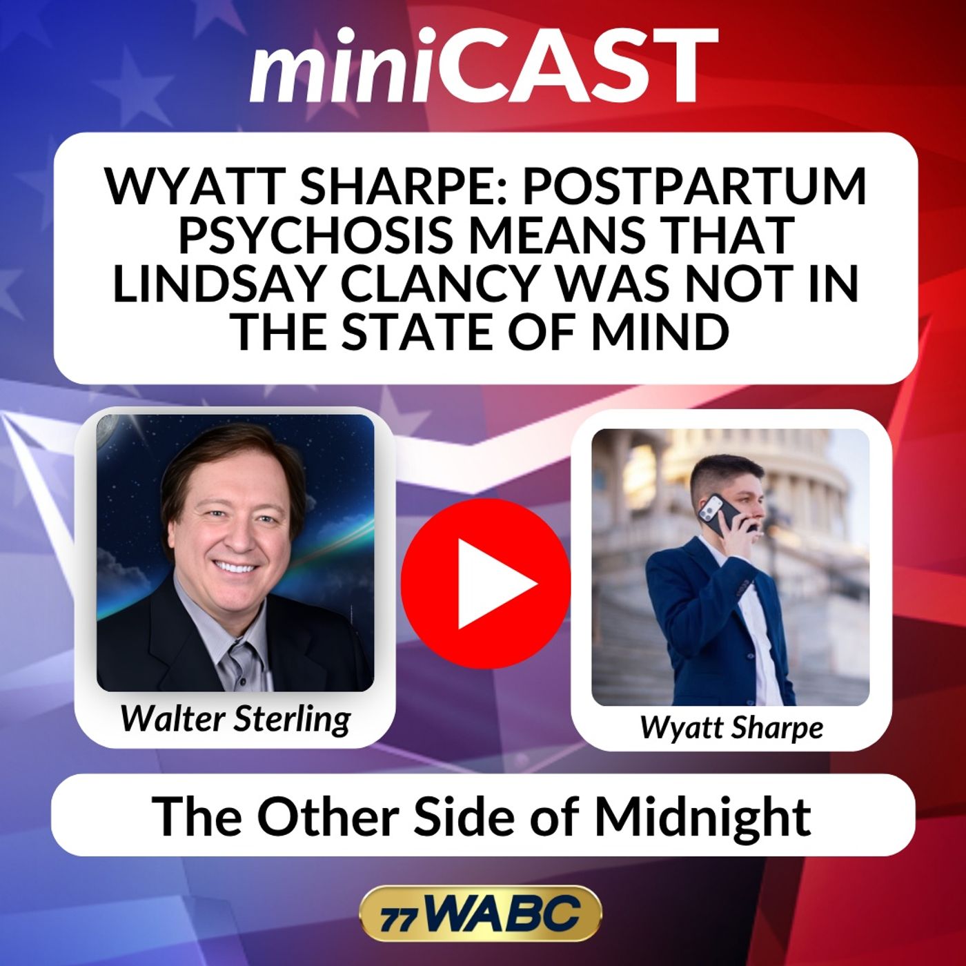 Wyatt Sharpe: Postpartum Psychosis Means That Lindsay Clancy Was Not In The State Of Mind