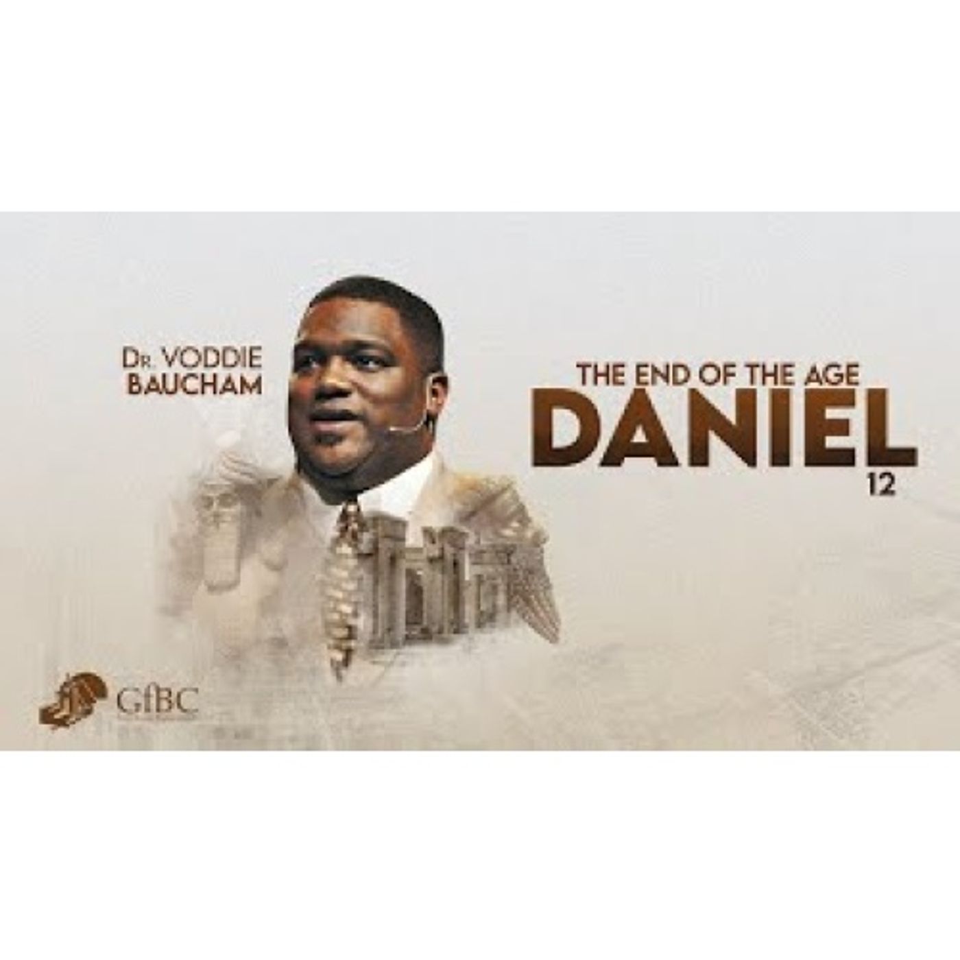 Voddie Baucham  - The End of the Age