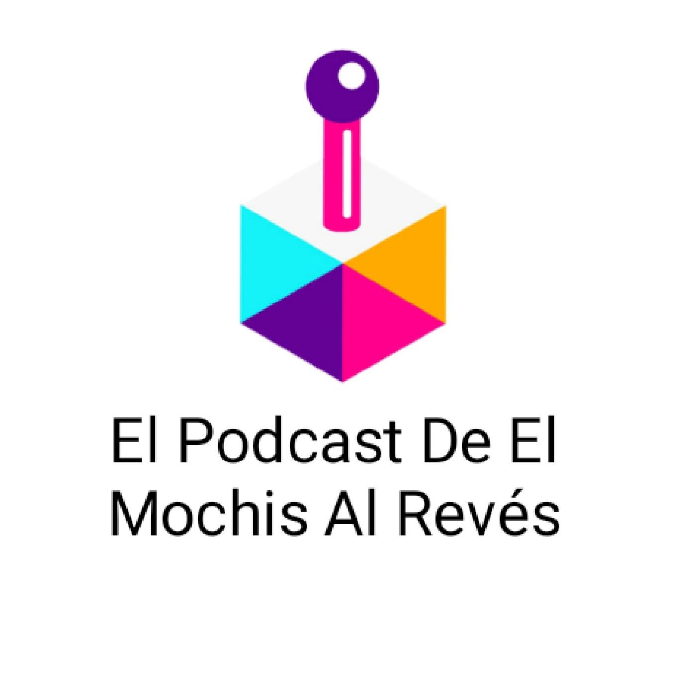 El podcast de El Monchis Al Revés