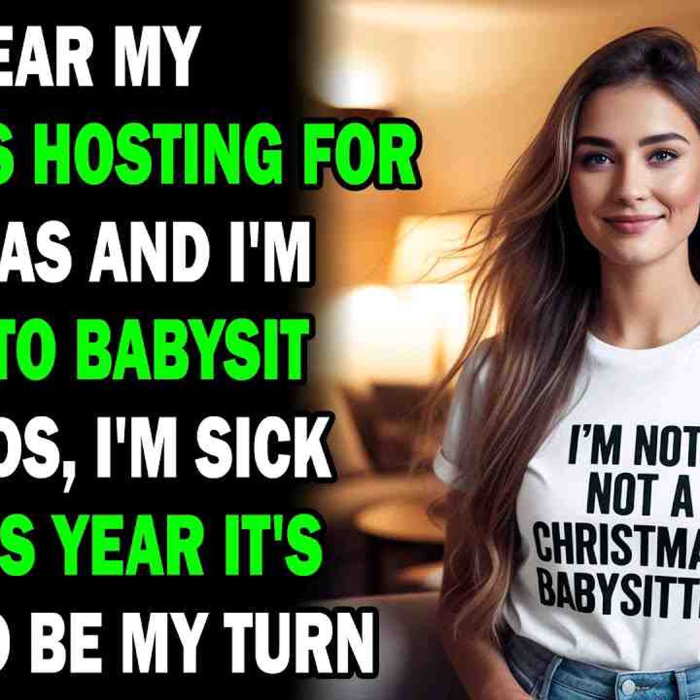 AITA Every Year My Family Is Hosting For Christmas And I_m Forced To... - Best Reddit Stories