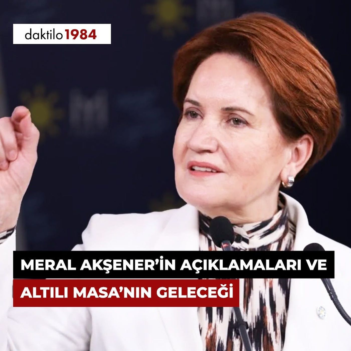 Meral Akşener’in Açıklamaları ve Altılı Masa'nın Geleceği | Müşahit #6 episode artwork