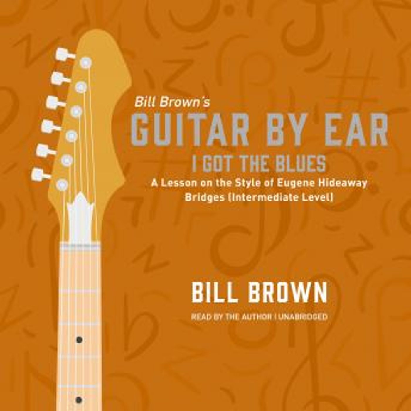 I Got the Blues: A Lesson on the Style of Eugene Hideaway Bridges (Intermediate Level) by Bill Brown episode artwork