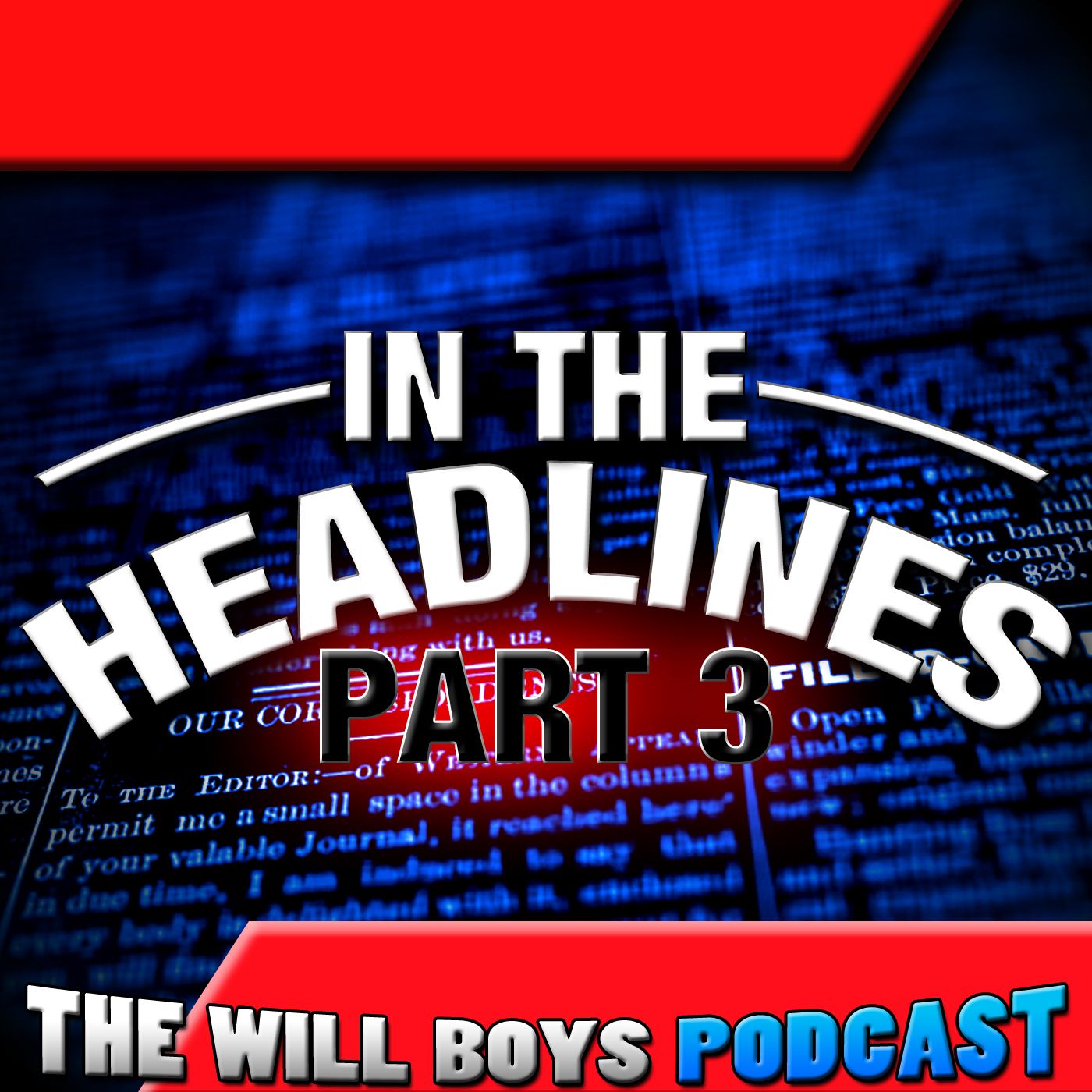 S1:E33 In The Headlines pt. 3