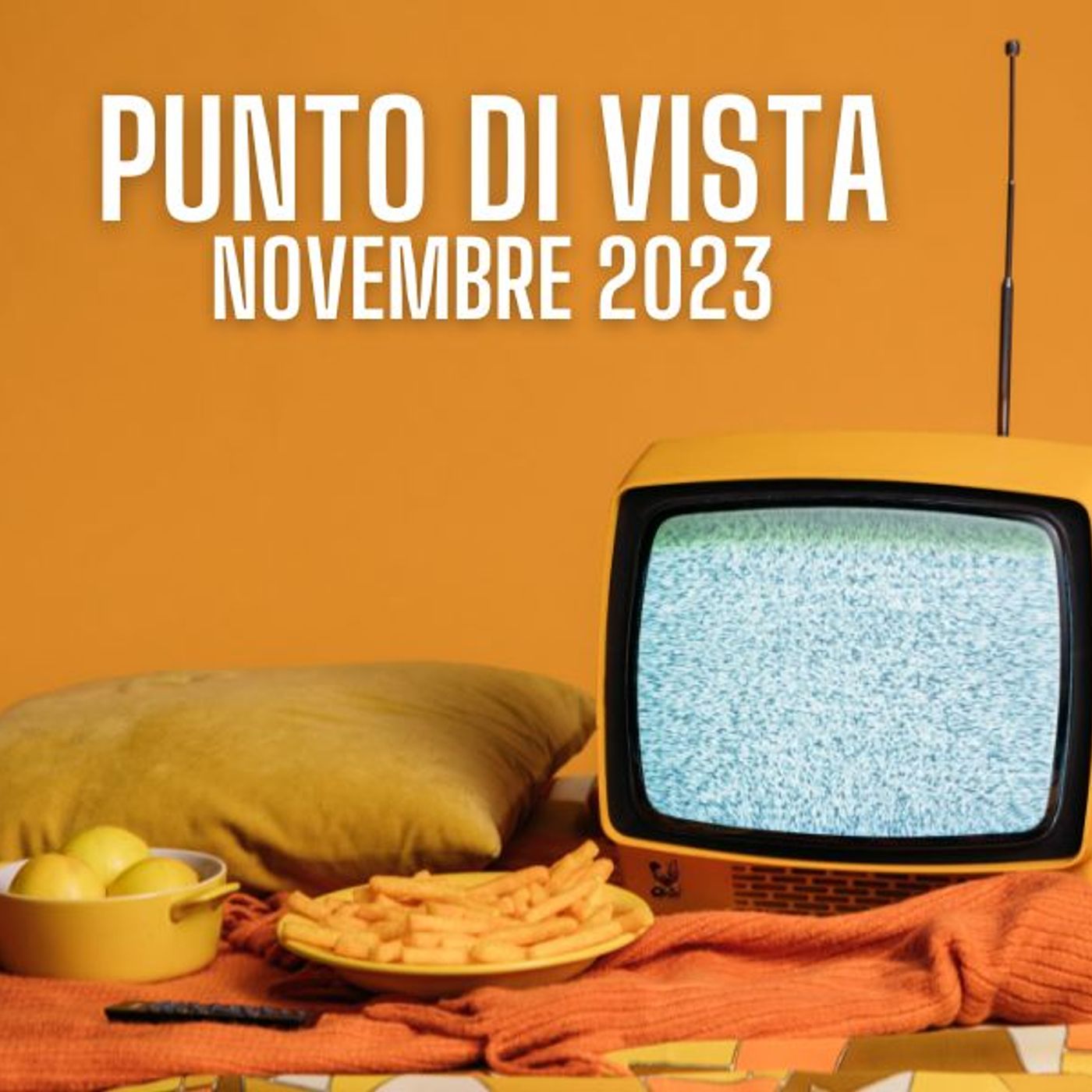 Punto di Vista, tutte le novità Serie & Tv di Novembre episode artwork