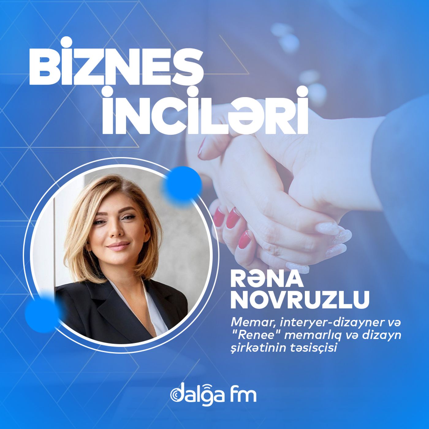 "Memarlıqda Rəna Novruzlunu fərqli edən üslub nədir?" I "Biznes inciləri" #10 episode artwork