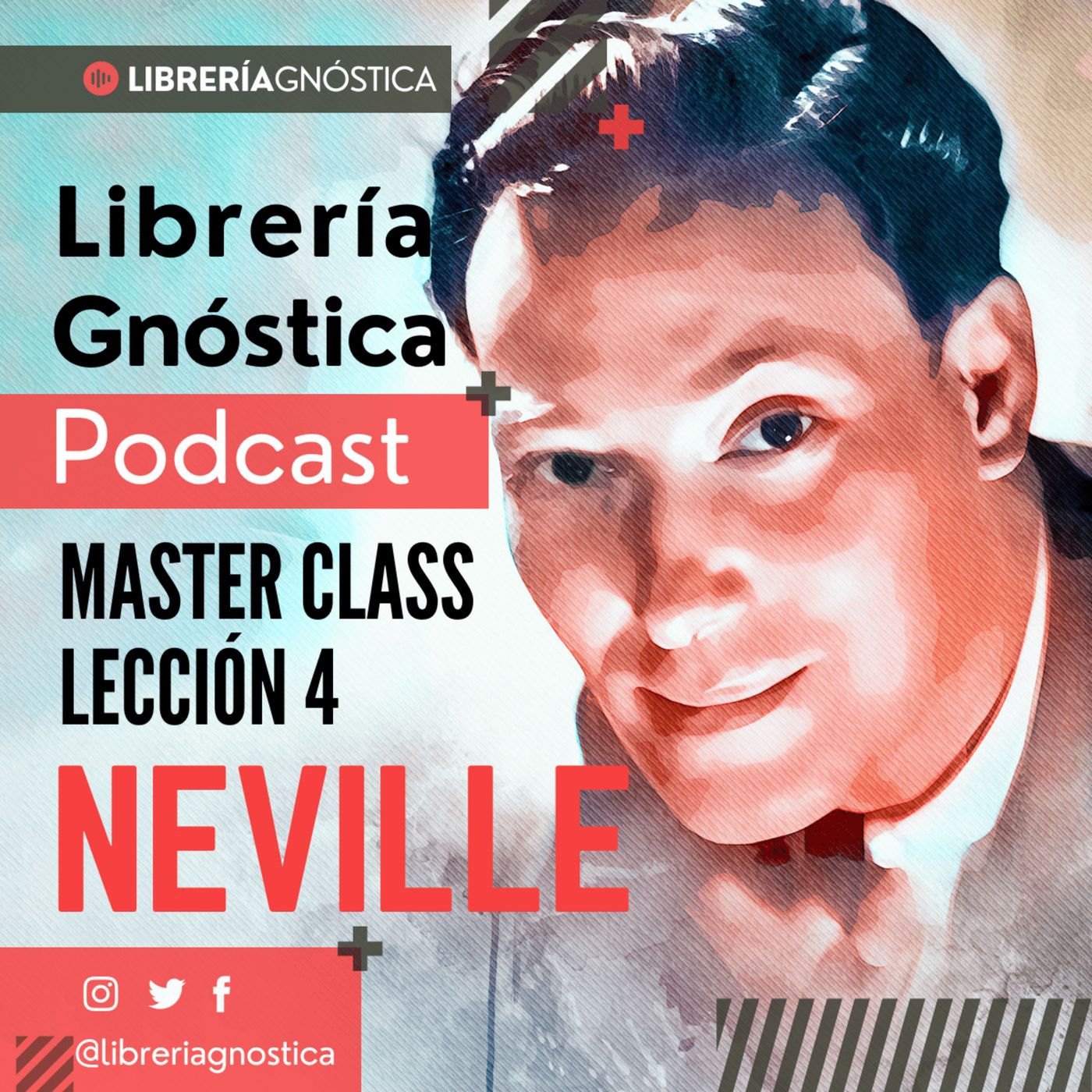 NEVILLE GODDARD ❯ Master Class ❯ Leccion 4 ❯ CONFERENCIA COMPLETA episode artwork