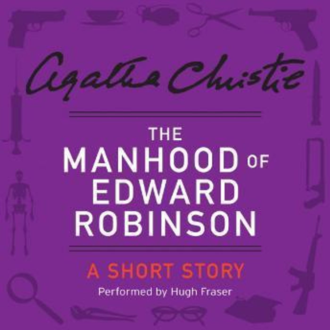 The Manhood of Edward Robinson: A Short Story by Agatha Christie episode artwork