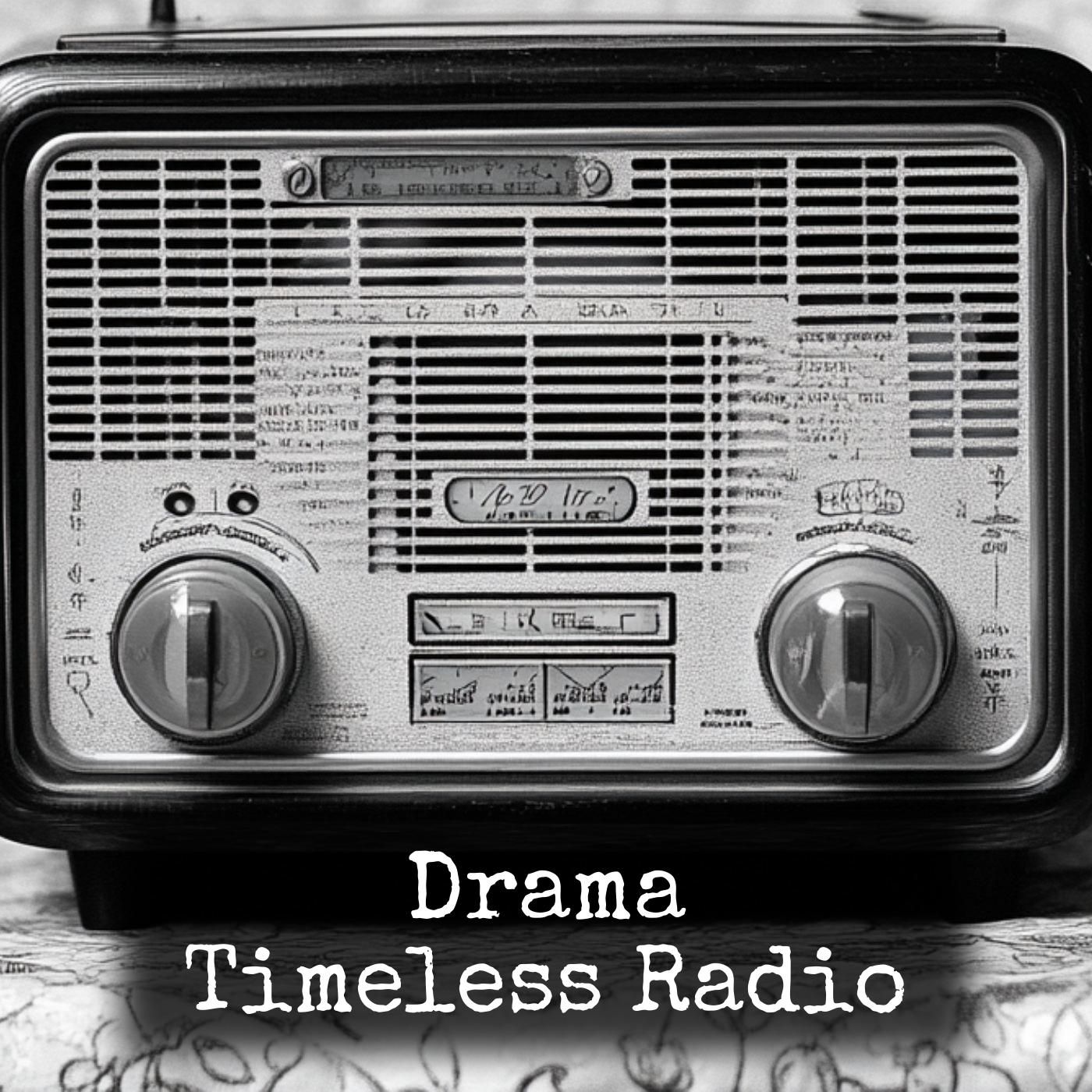 Drama - Timeless Radio