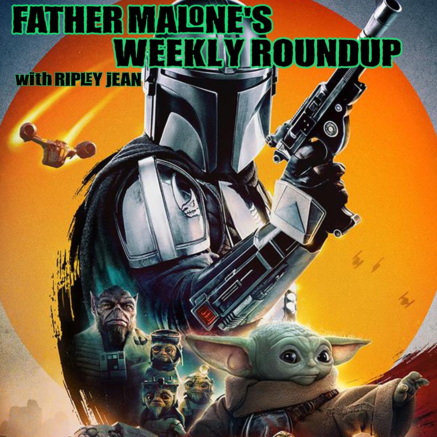 Father Malone's Weekly Roundup - The Mandalorian & Grogu (2026) episode artwork