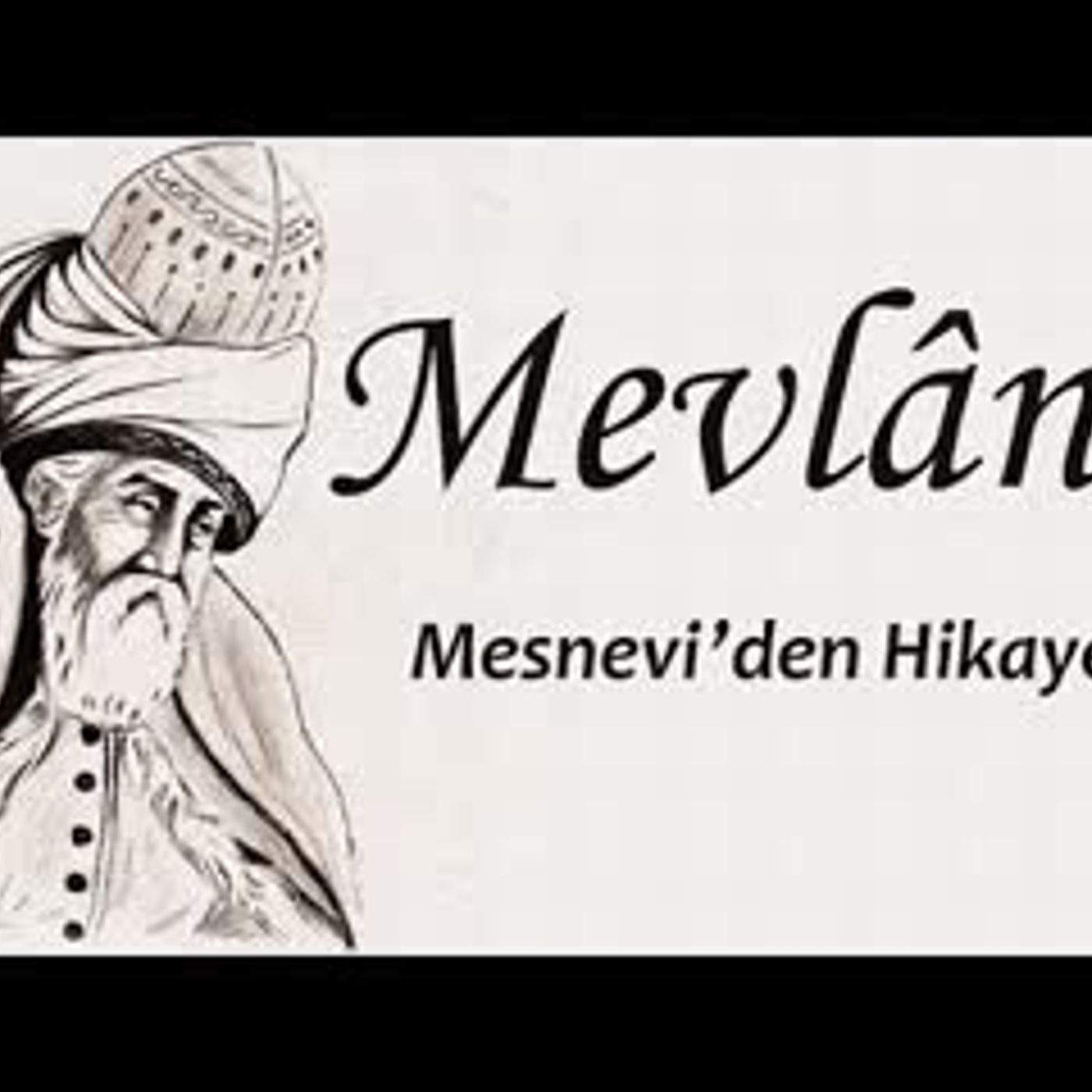 Mevlana Mesneviden Hikayeler sesli kitap tek parça Akın ALTAN