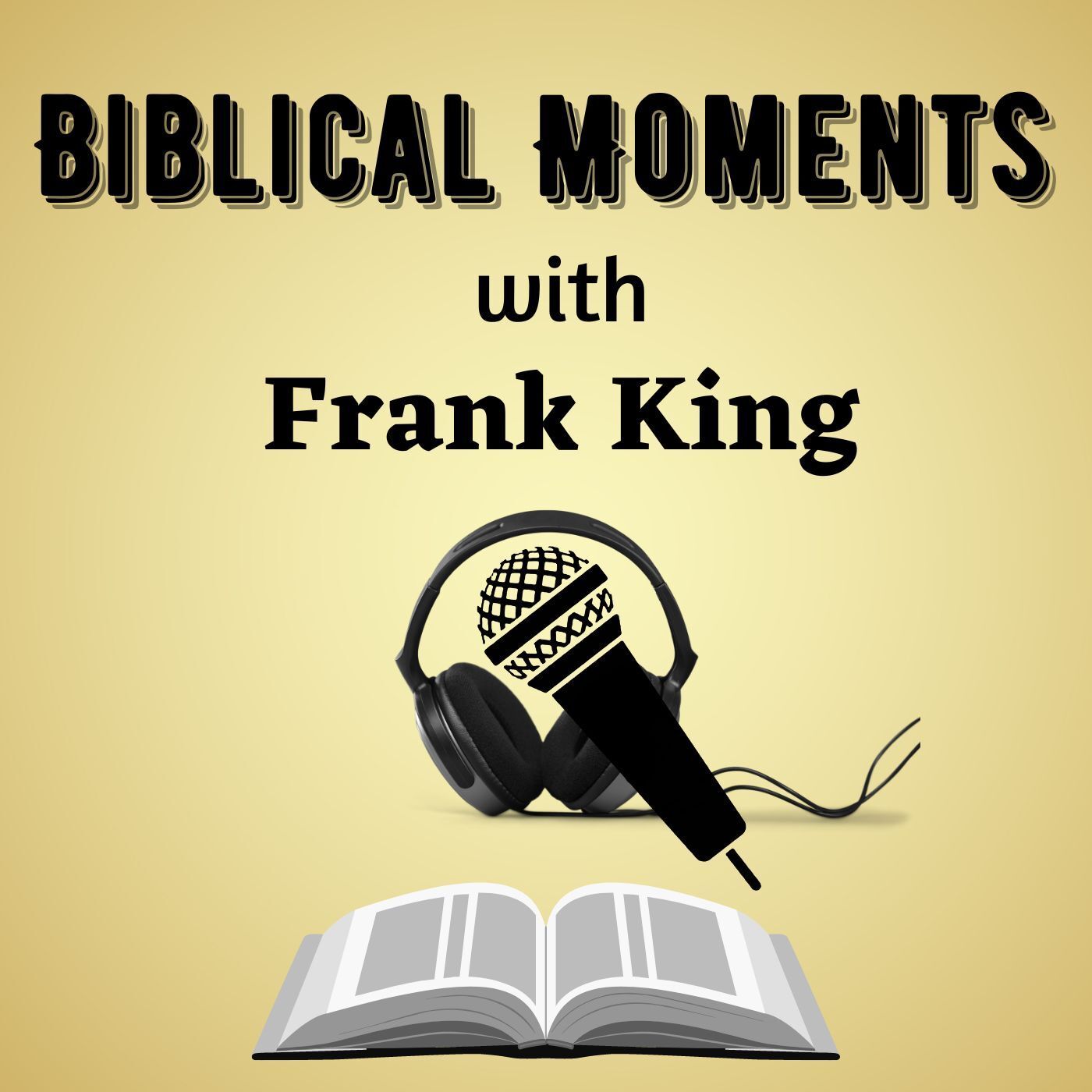 Biblical Moments with Frank King