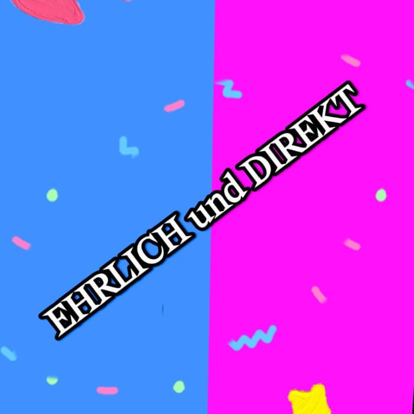 Ehrlich und Direkt