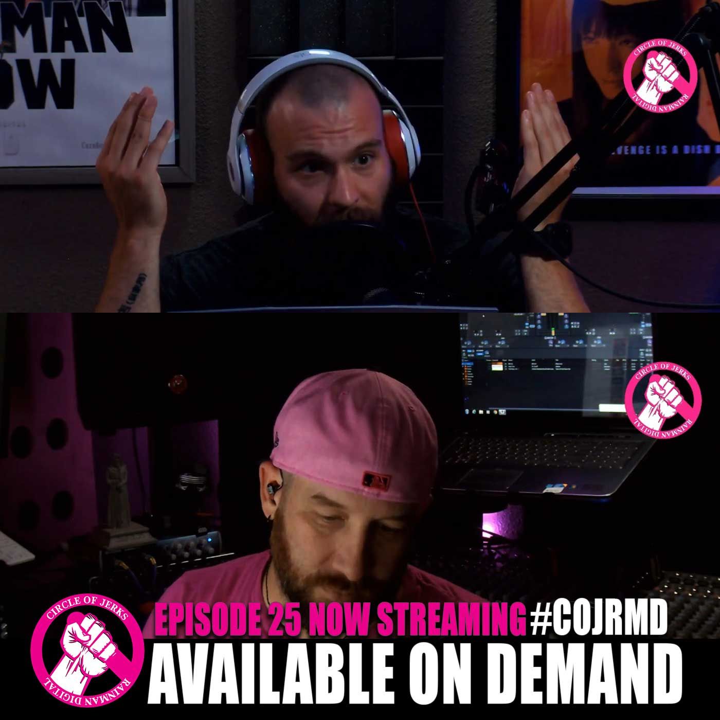 Circle of Jerks: Jerk 25