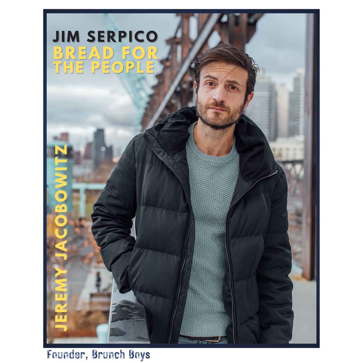 Jim Serpico: Bread For The People - Sourdough, Pizza & Life