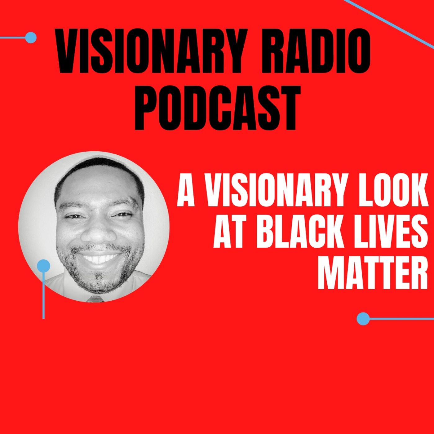 A Visionary Look at Black Lives Matter episode artwork