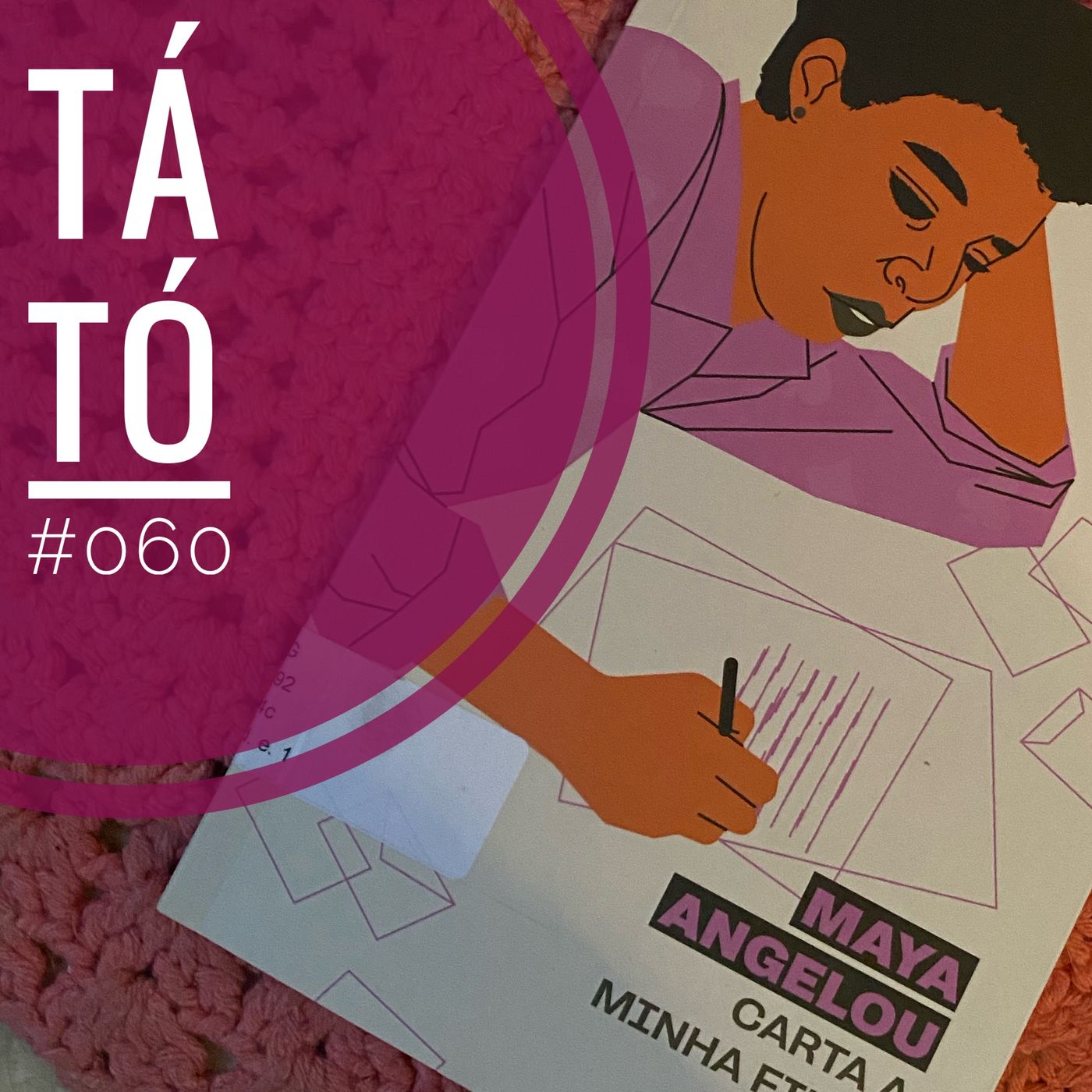 #060 - "Cartas a minha filha", de Maya Angelou episode artwork