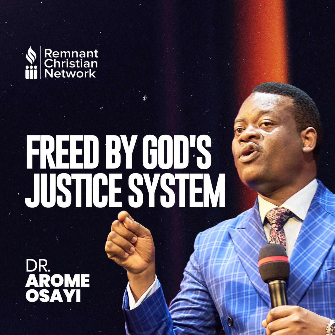 FREED BY GOD'S JUSTICE SYSTEM DR AROME OSAYI