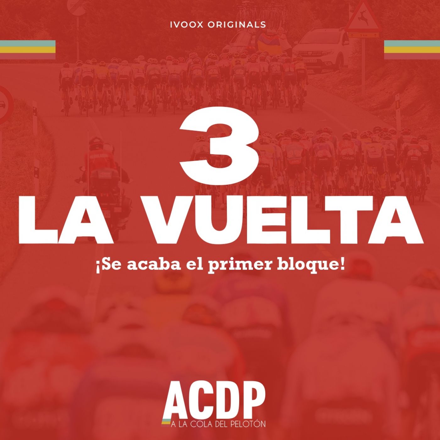 ❤️ #3 | Un primer bloque con MUCHO que analizar | Especial La Vuelta 23| A la Cola del Pelotón episode artwork