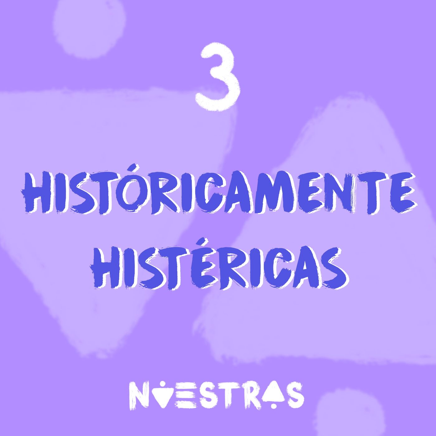 3. Históricamente histéricas episode artwork