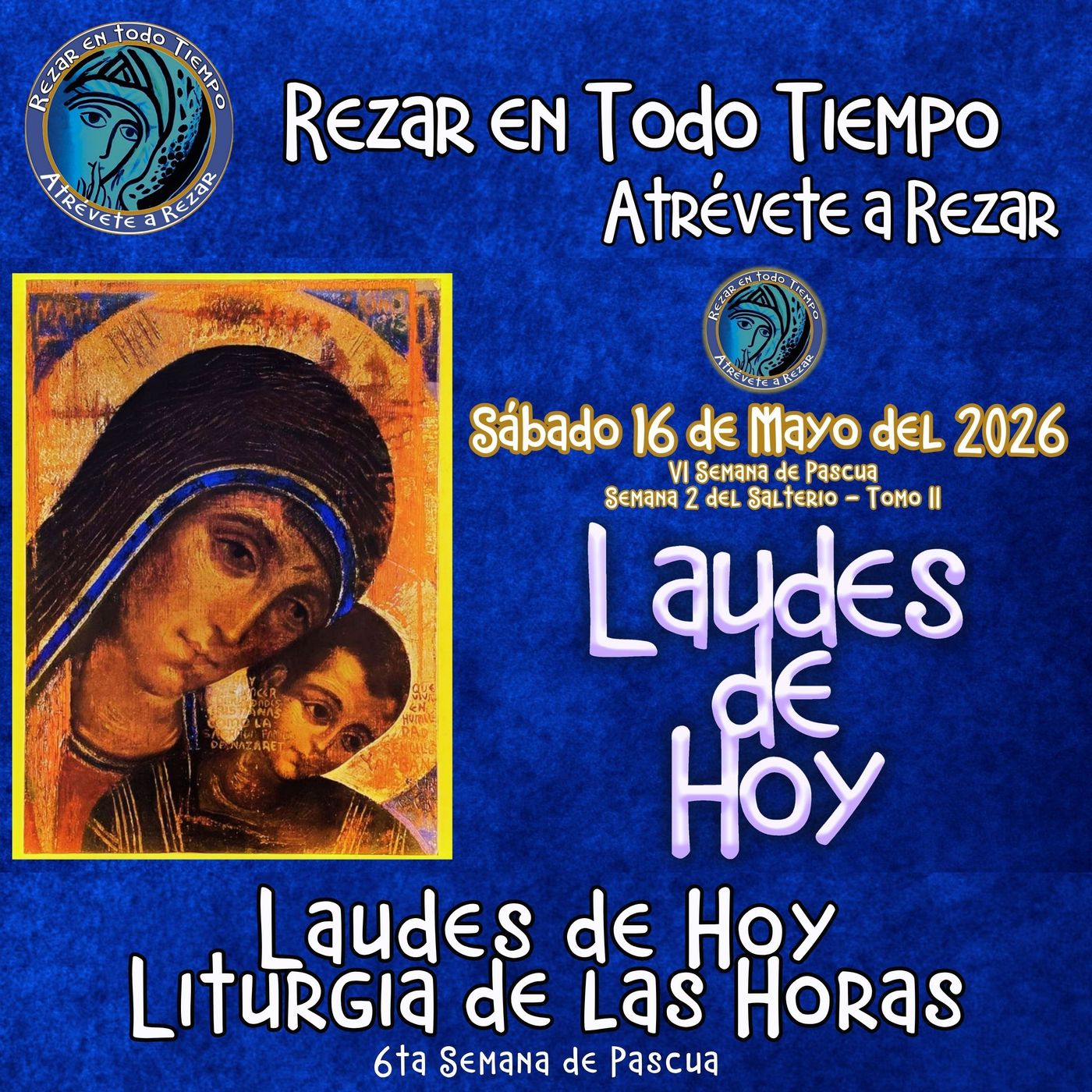 Laudes del día de hoy, Sábado 16 de Mayo 2026 ✟ Liturgia de las Horas ✟ VI Semana del Tiempo de Pascua. CAMINO NEOCATECUMENAL. episode artwork