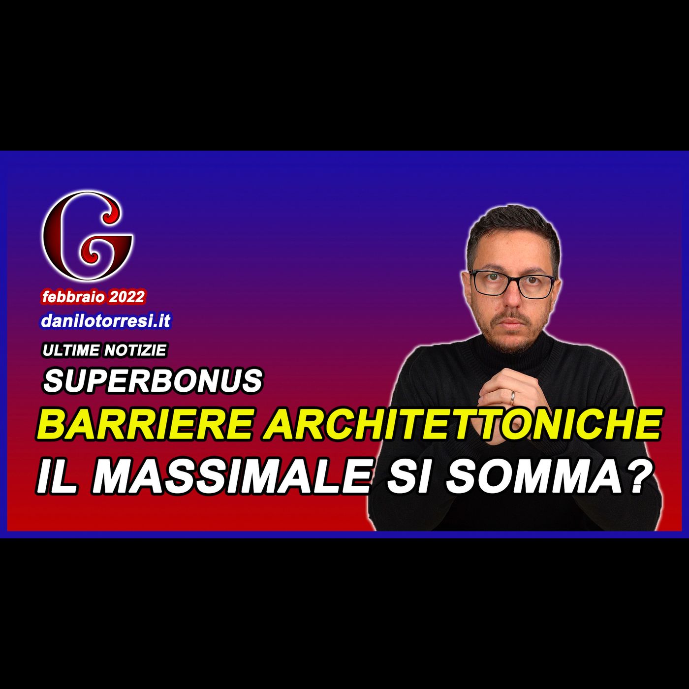 SUPERBONUS 110 ultime notizie eliminazione barriere architettoniche - il massimale si somma? episode artwork