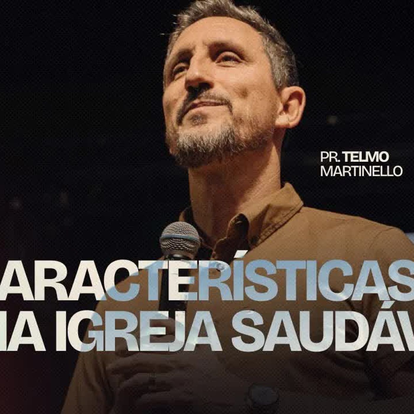 9 Características de uma igreja saudável ｜ Pr. Telmo Martinello episode artwork
