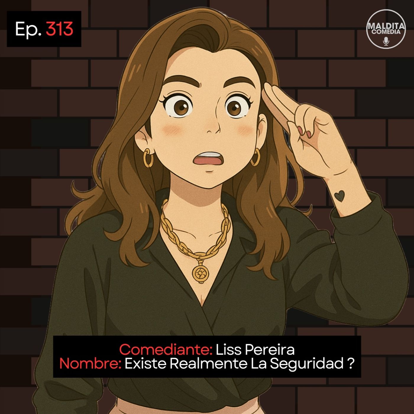 EP. 313 🎙️ Liss Pereira ➡︎ Existe Realmente La Seguridad ?