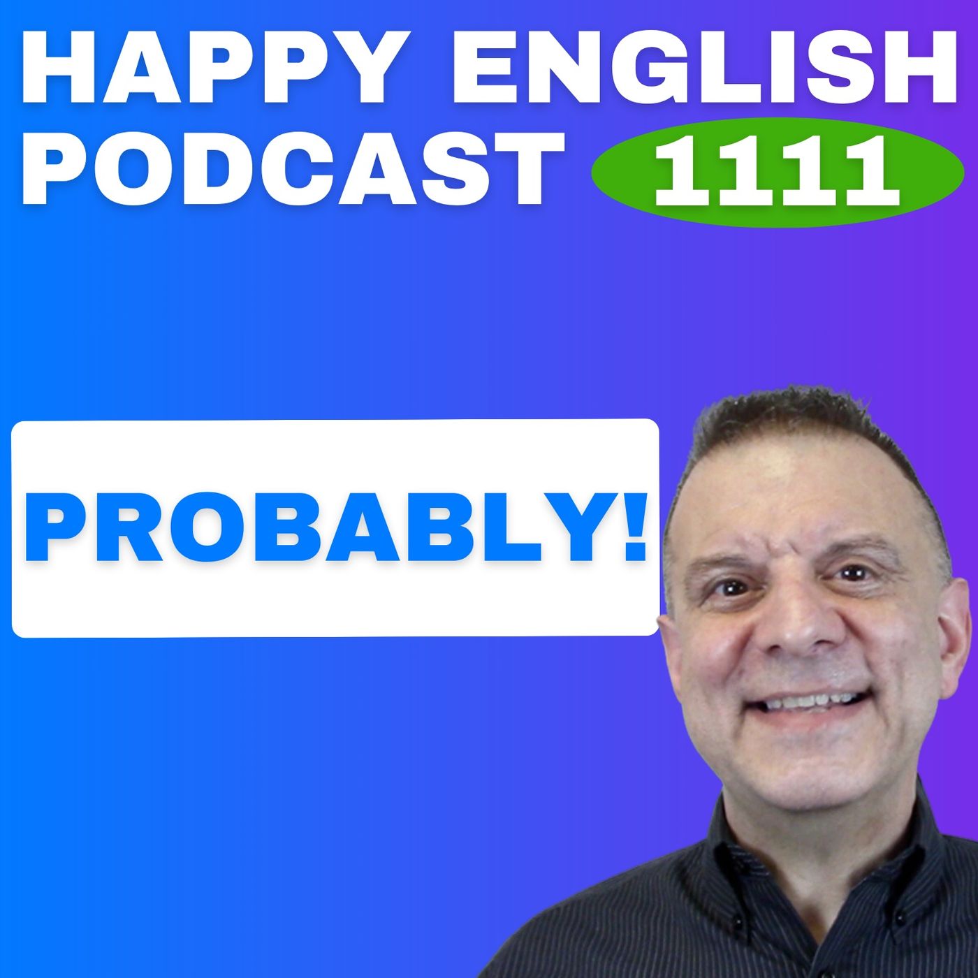 1111 – How to Use “Probably” Naturally