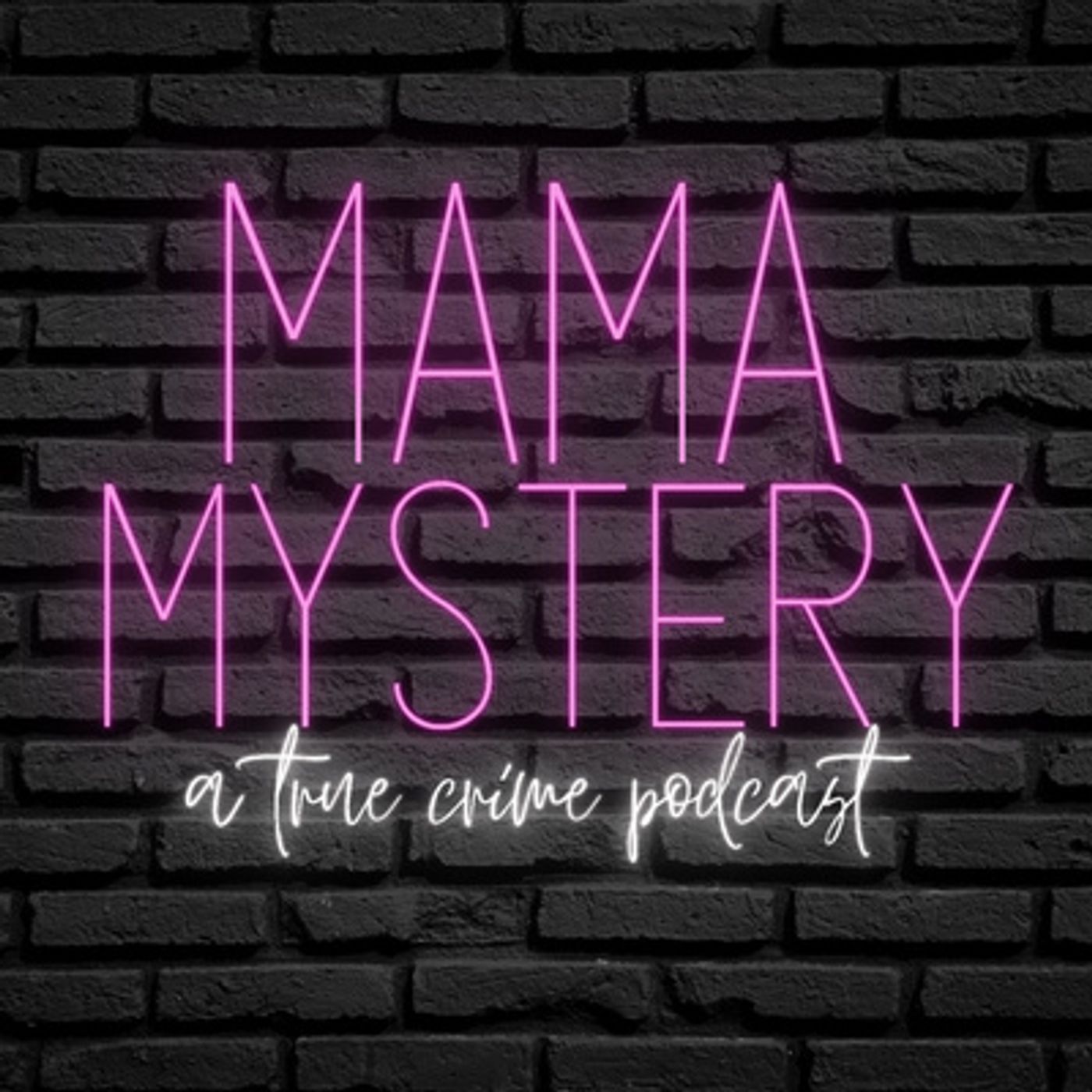 Mama Mystery - A True Crime Podcast