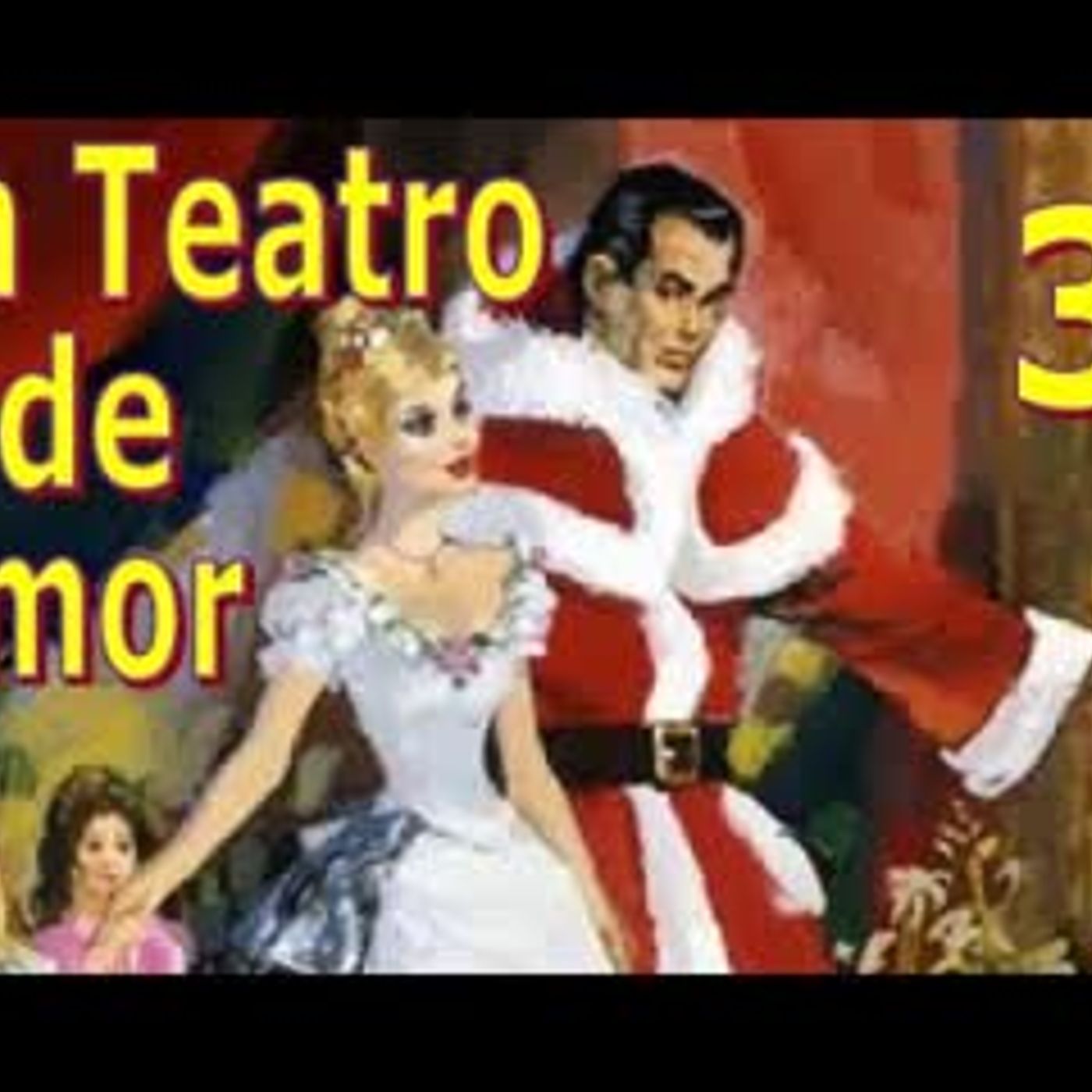 Un Teatro de Amor - Barbara Cartland - Parte 3 episode artwork