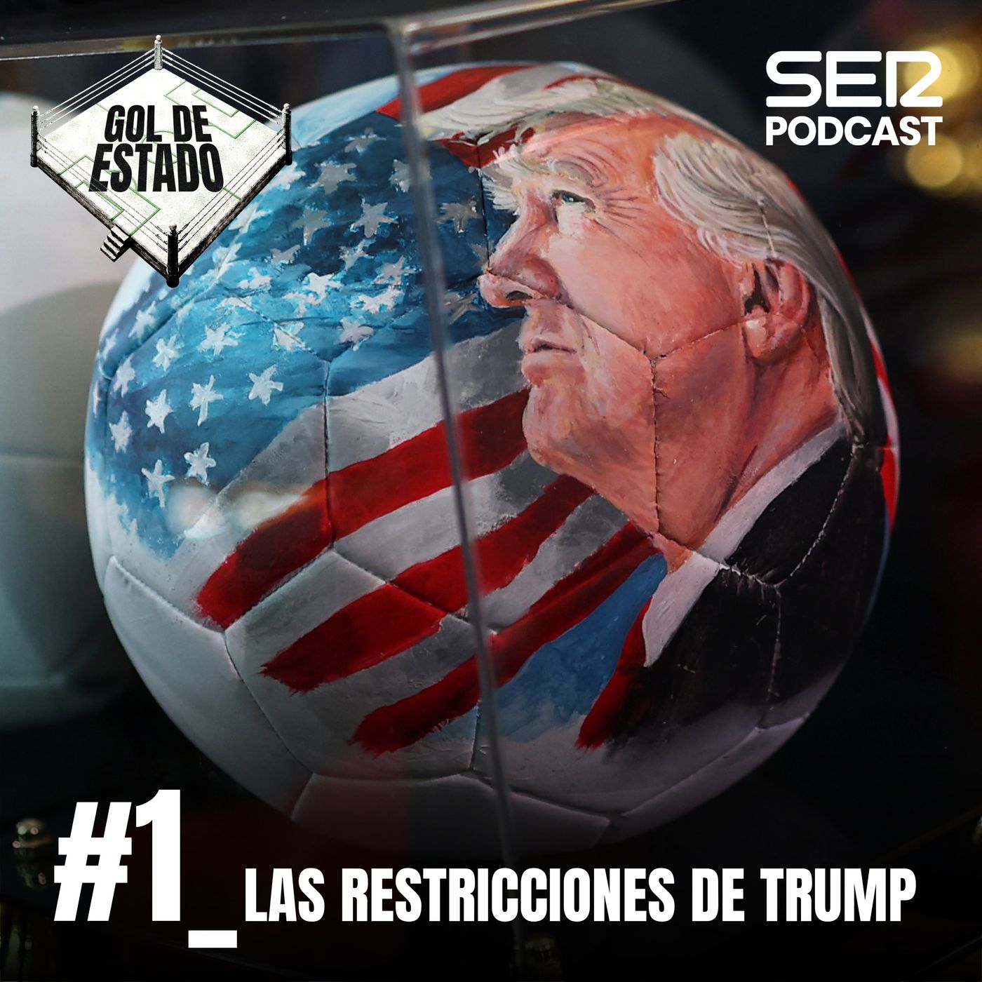Gol de Estado | Las restricciones de Trump | Episodio 1 episode artwork