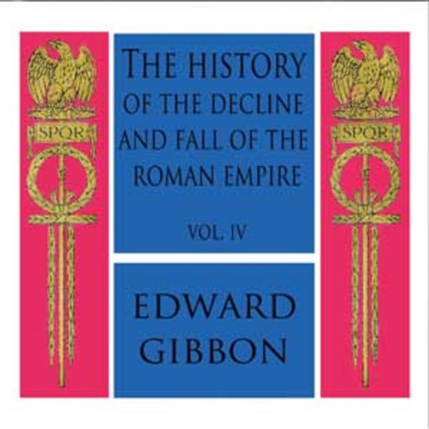 16 - History of the Decline and Fall of the Roman Empire Vol. IV by Edward Gibbon 16 - History of the Decline and Fall of the Roman Empire Vol. IV by Edward Gibbon