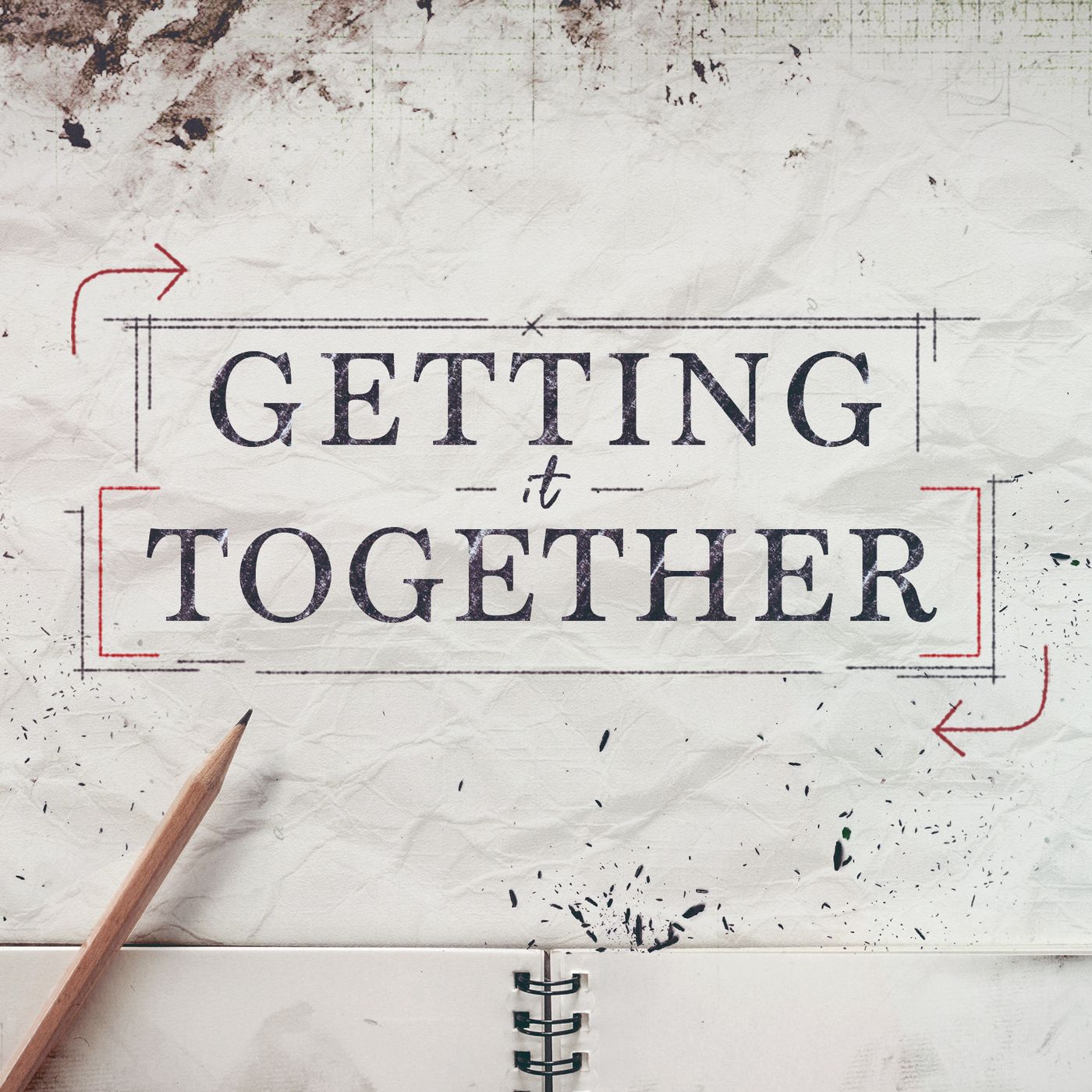Getting It Together - Get Smarter episode artwork