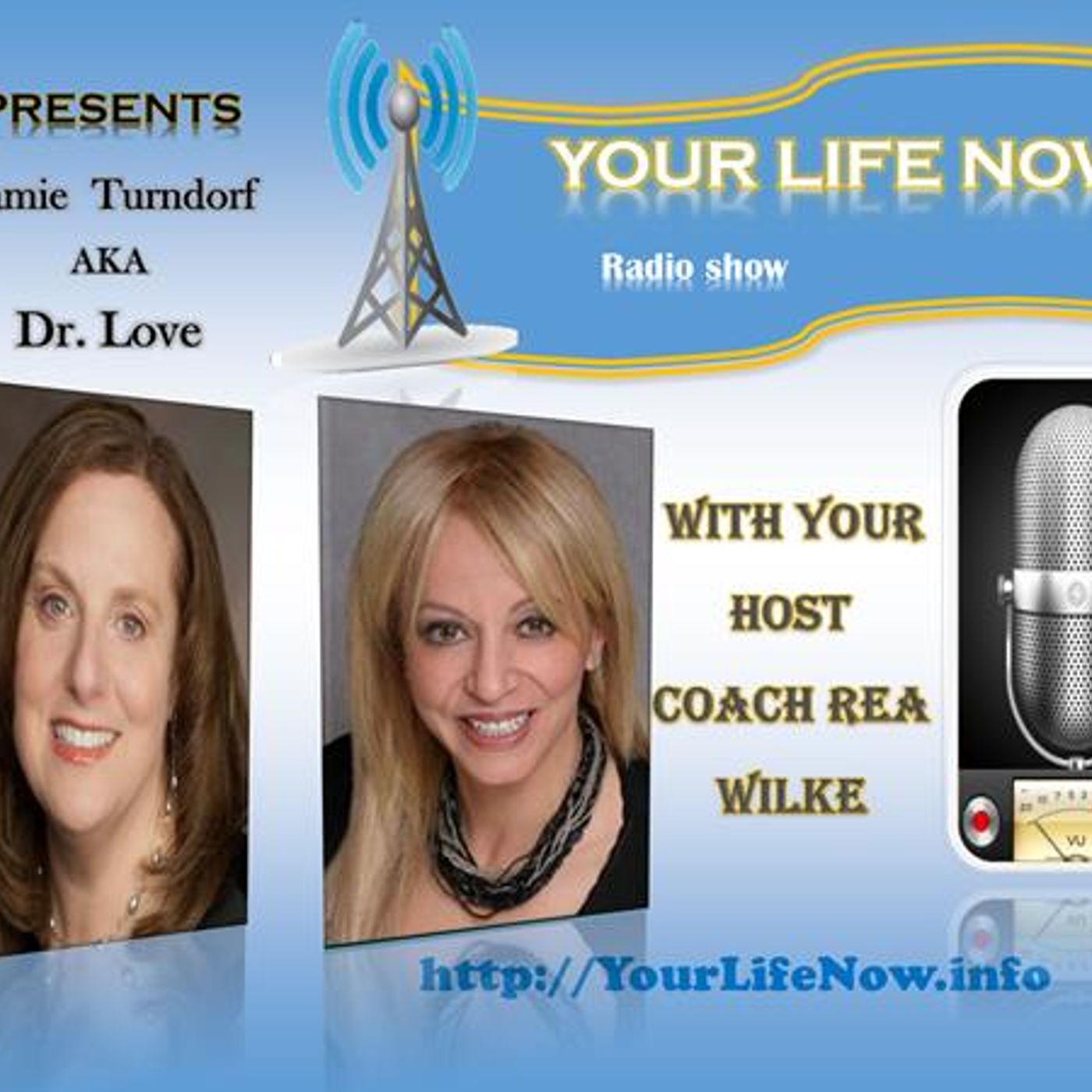 YOUR LIFE NOW show with Coach Rea Wilke
