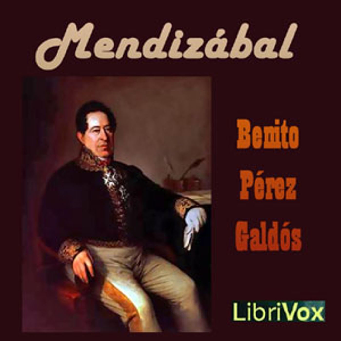 Mendizábal by Benito Pérez Galdós (1843 - 1920)
