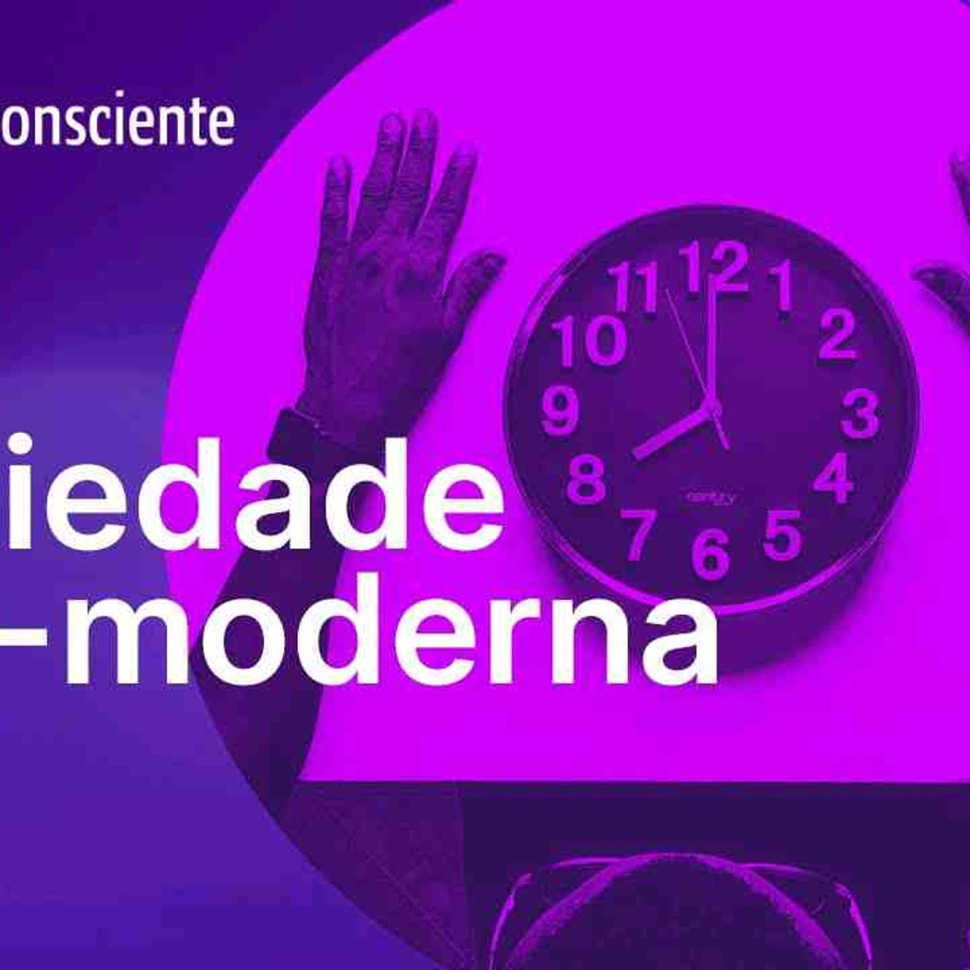Ansiedade pós moderna - Parte 1 _ Autoconsciente Podcast episode artwork
