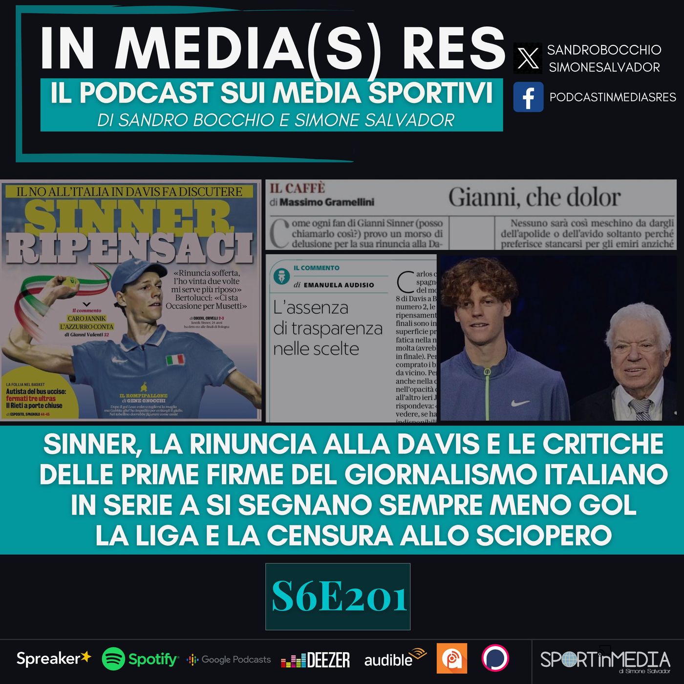 S6E201 | Sinner, la rinuncia alla Davis e le polemiche delle prime firme del giornalismo, in Serie A si segna sempre meno, Sciopero in Liga episode artwork