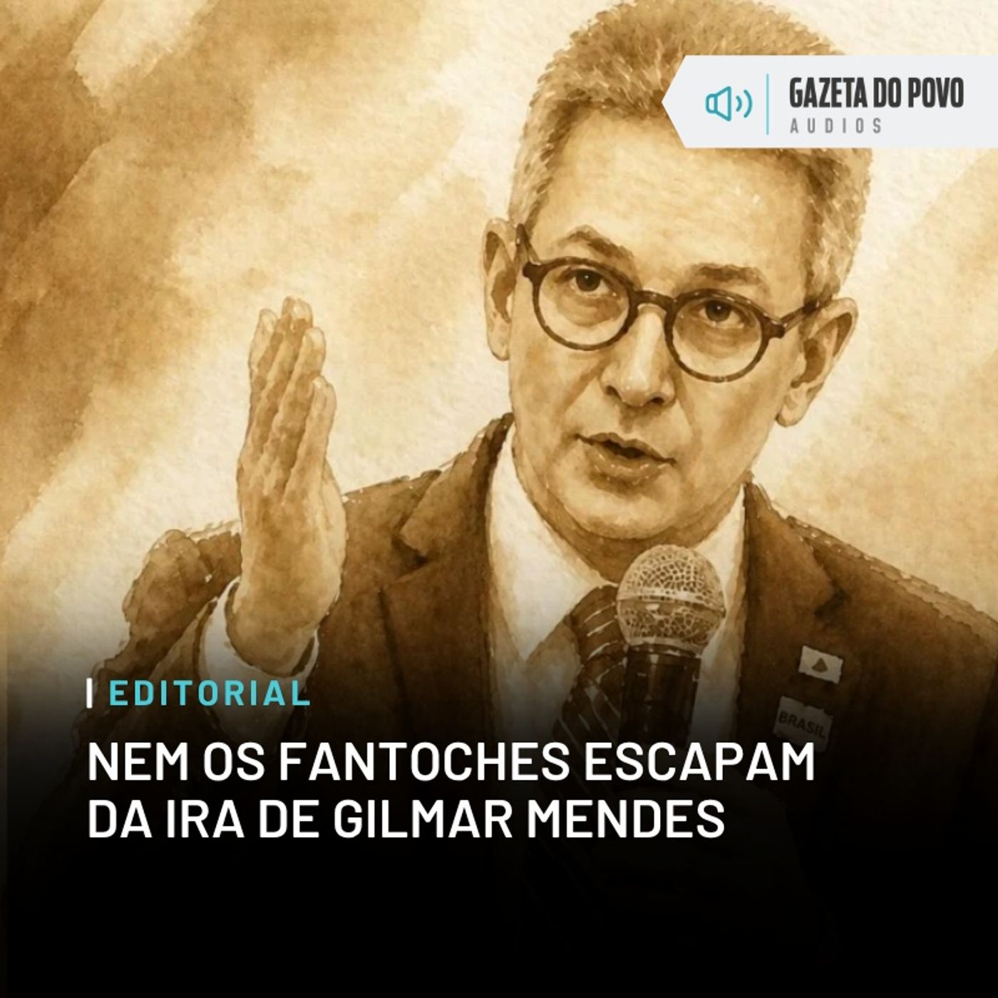 Editorial: Nem os fantoches escapam da ira de Gilmar Mendes