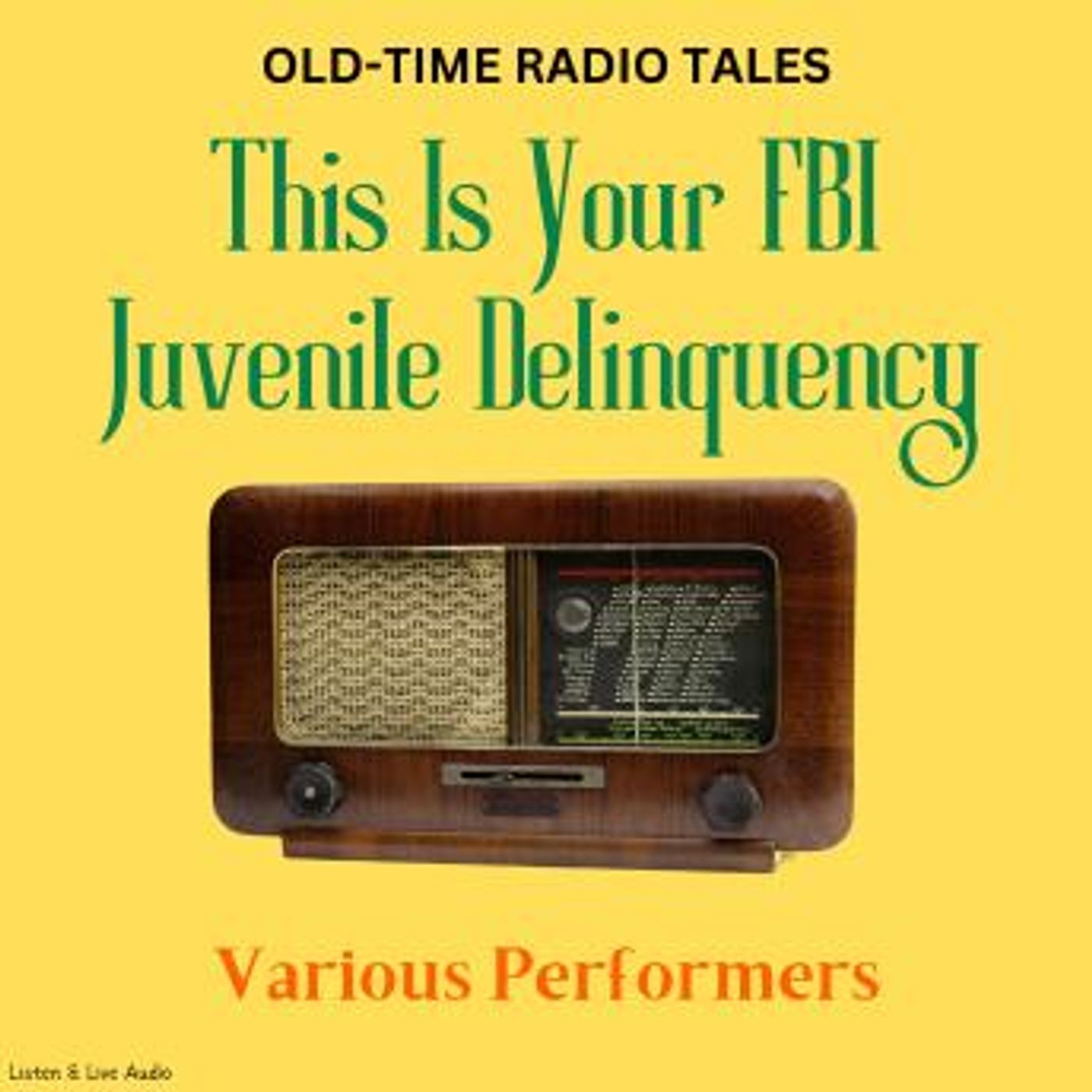 Old-Time Radio Tales: This Is Your FBI - Juvenile Delinquency by Stacy Harris episode artwork