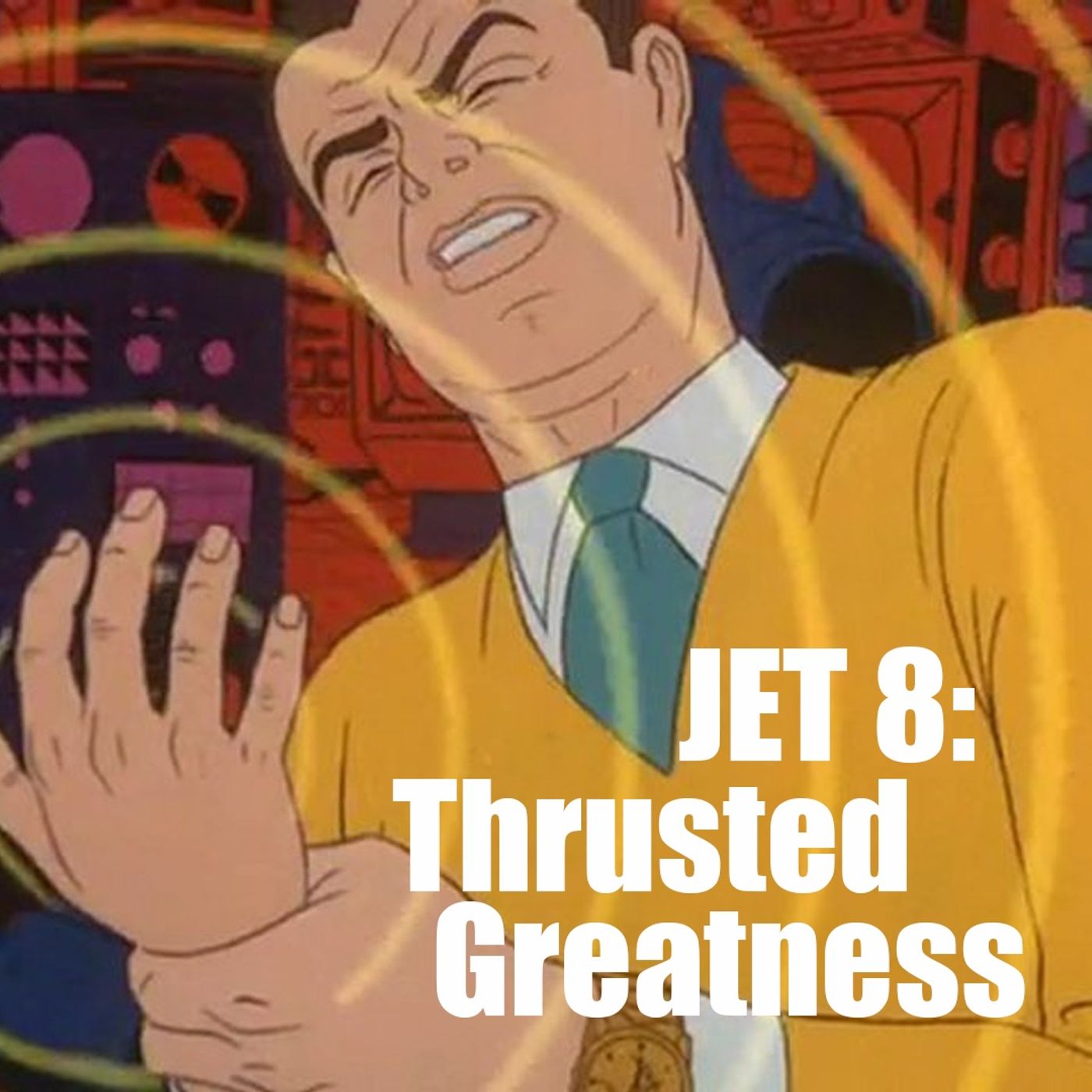 Just Enough Trope 8: Thrusted Greatness