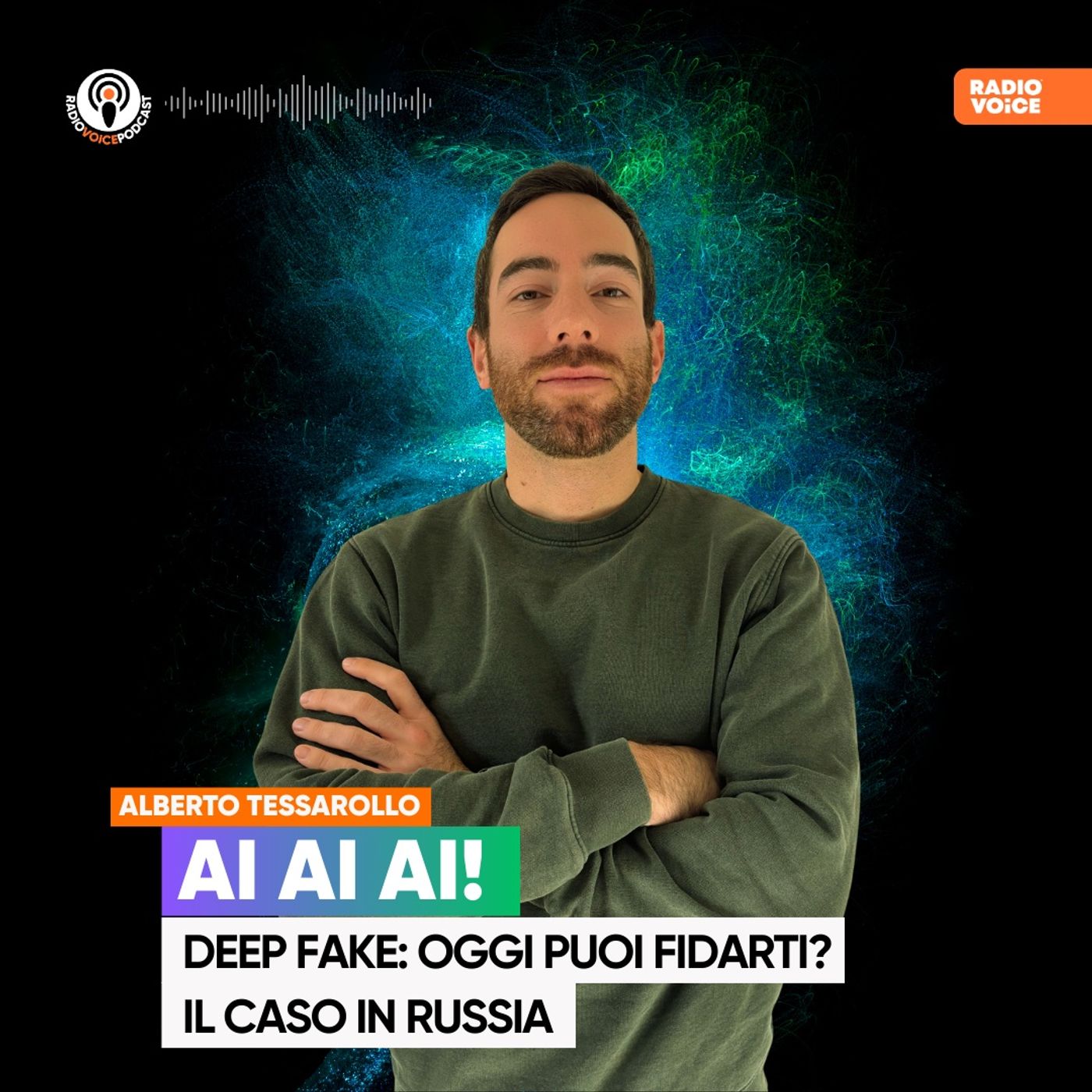 Ai Ai Ai - Deep Fake: oggi puoi fidarti? (Il caso in Russia) episode artwork