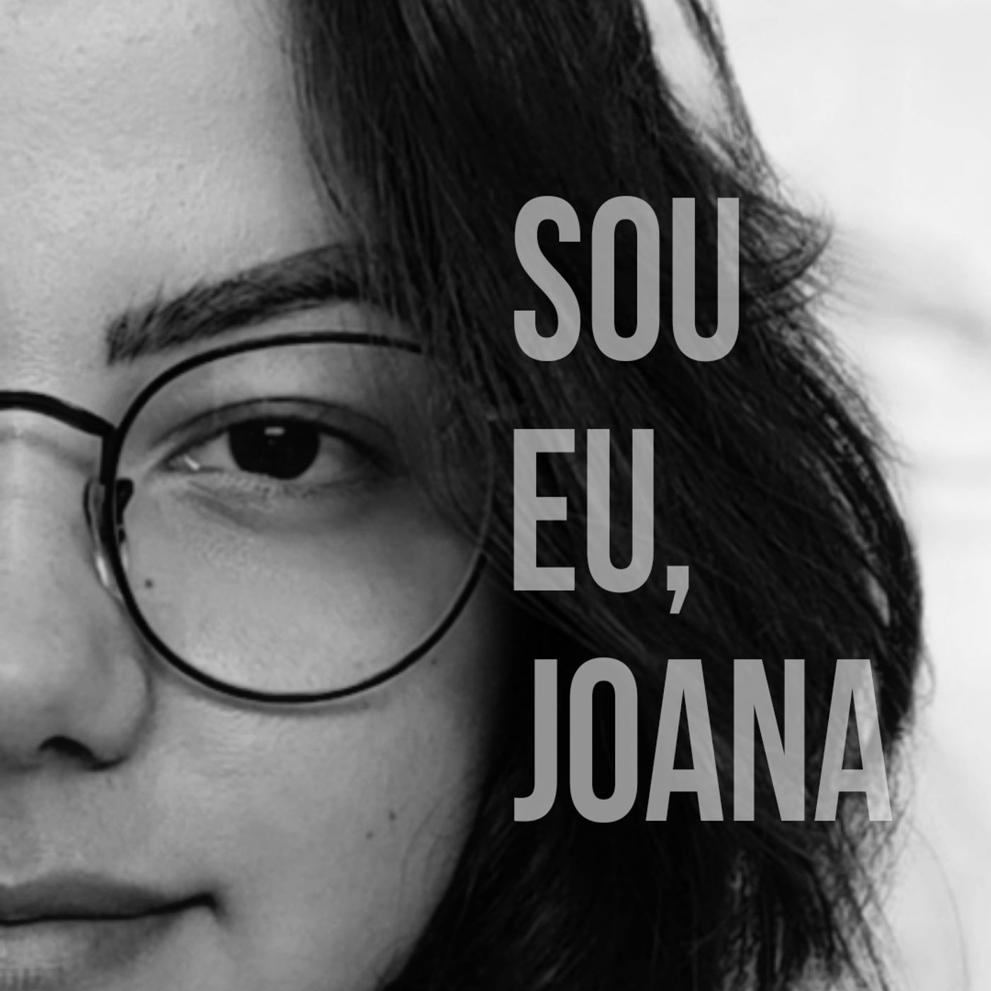 Sou eu, Joana.