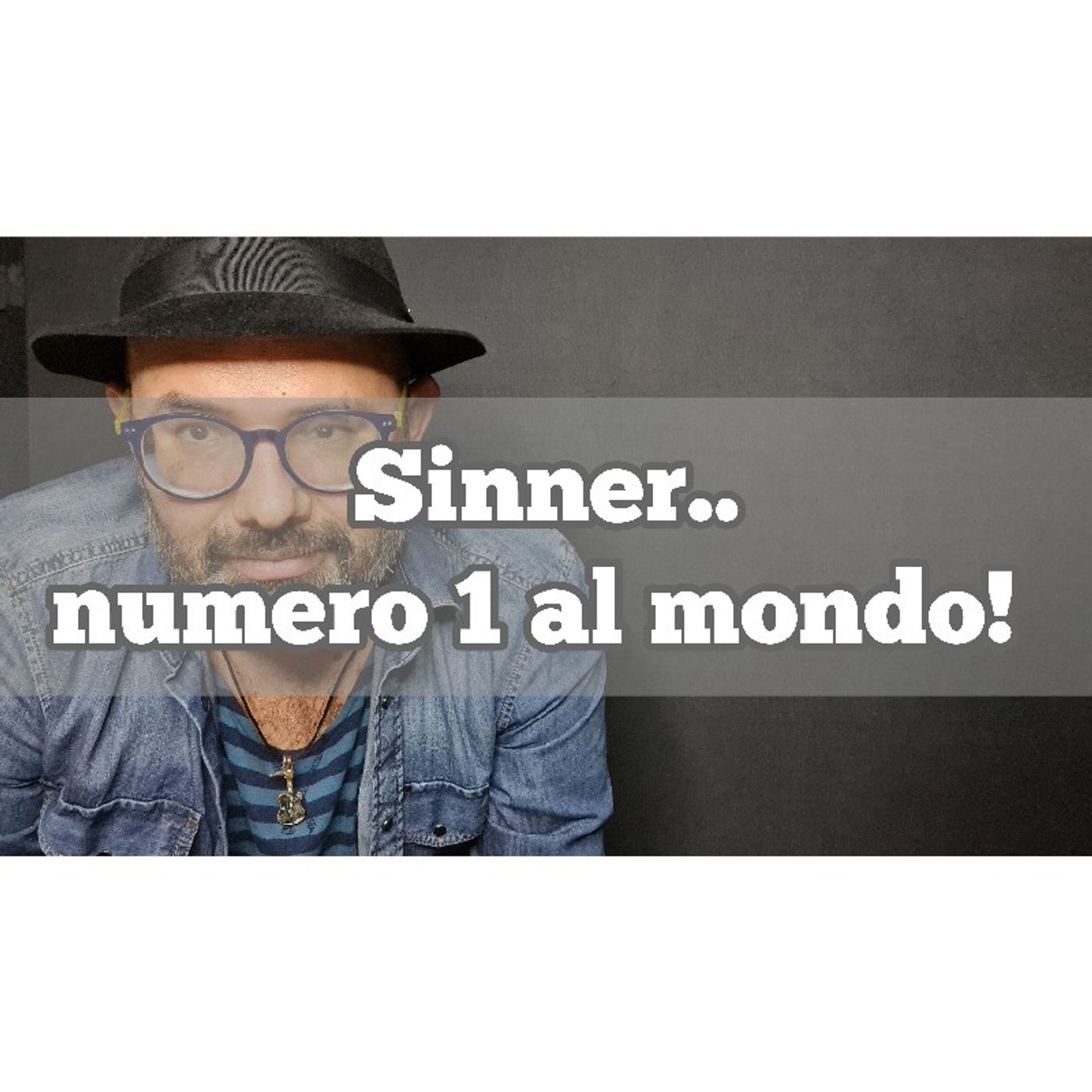 Episodio 1259 - Sinner..numero 1 al mondo! (E primo Italiano nella storia del tennis a esserlo!) episode artwork