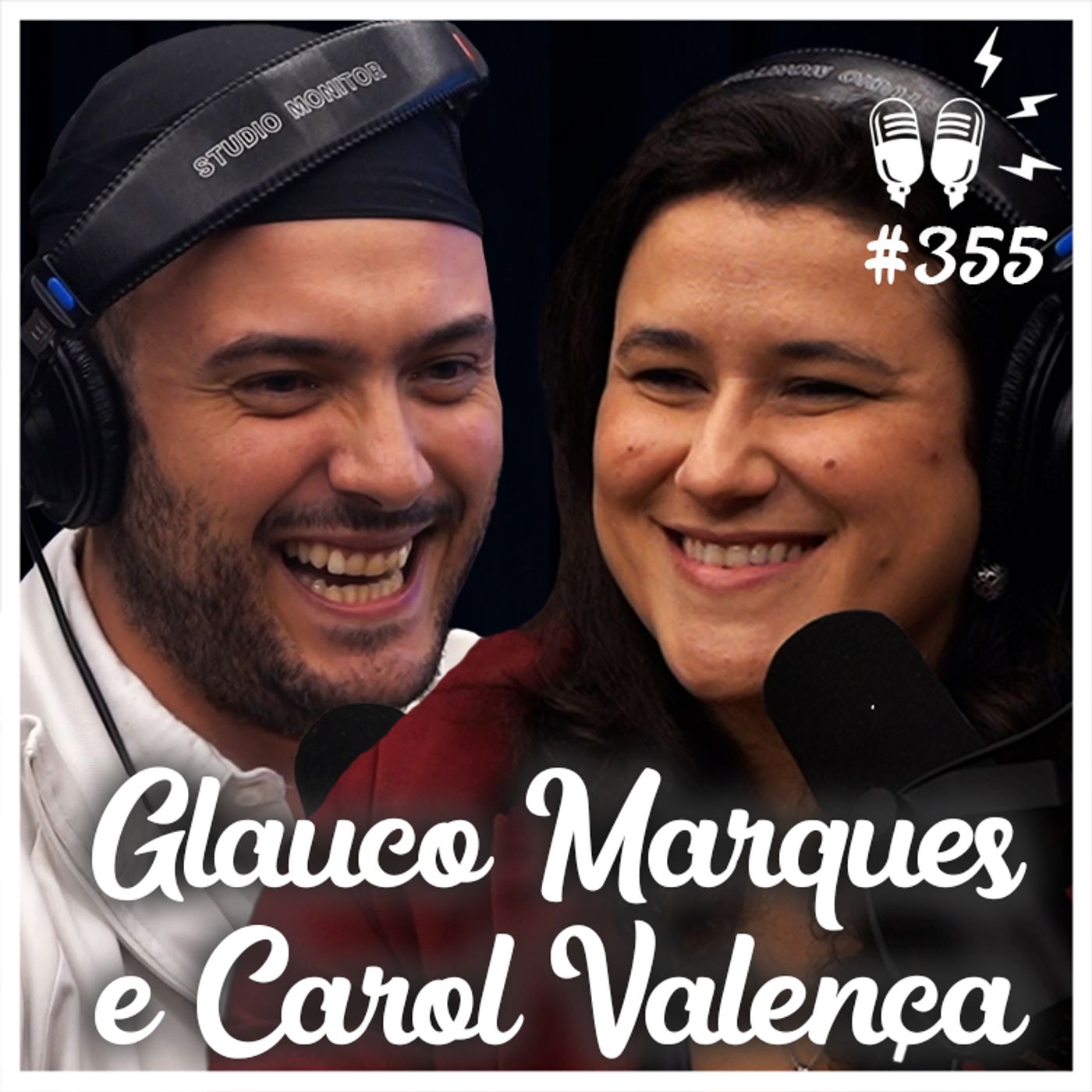GLAUCO MARQUES E CAROL VALENÇA (DUBLADORES) - Flow Podcast #355