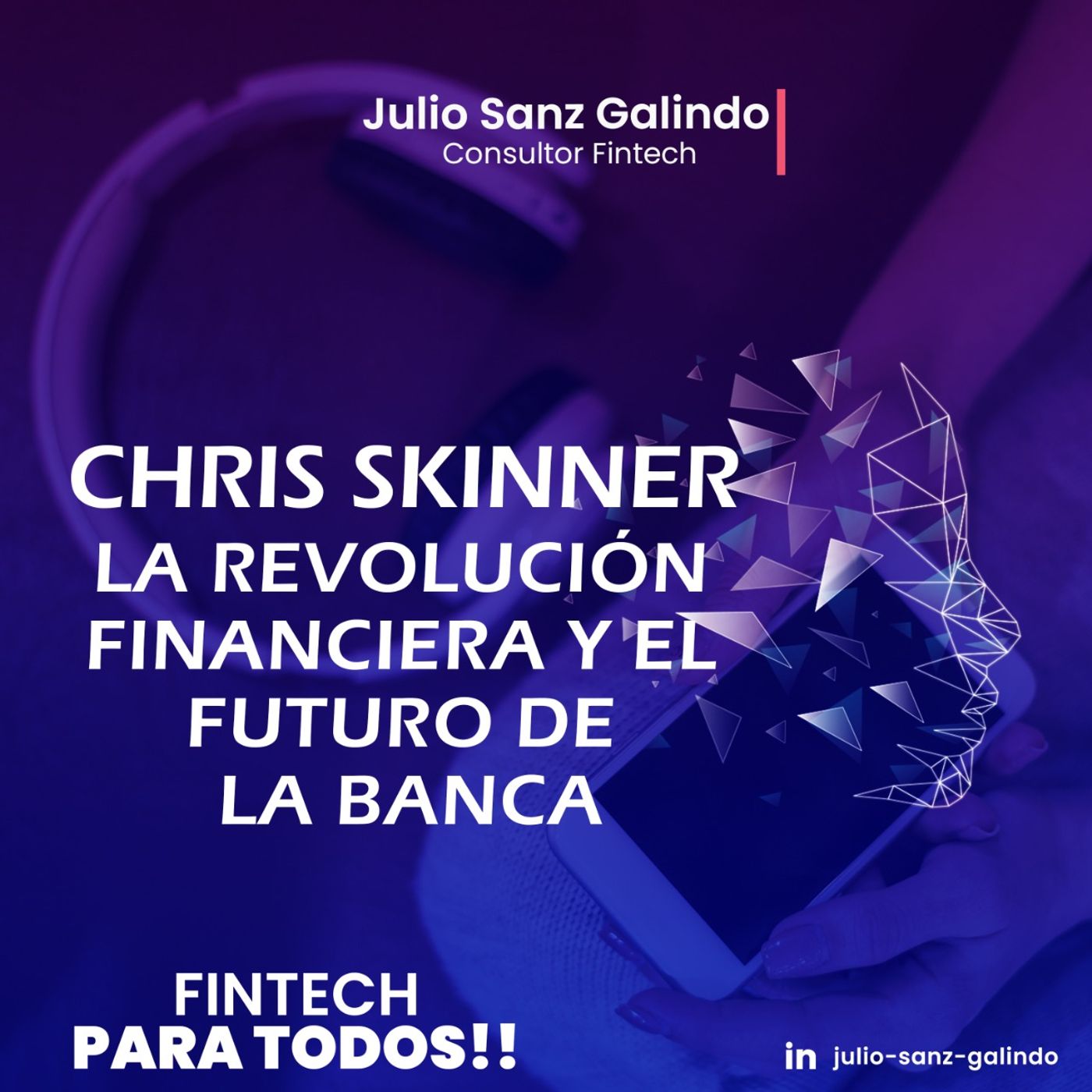 Chris Skinner – La Revolución Financiera y el Futuro de la Banca episode artwork